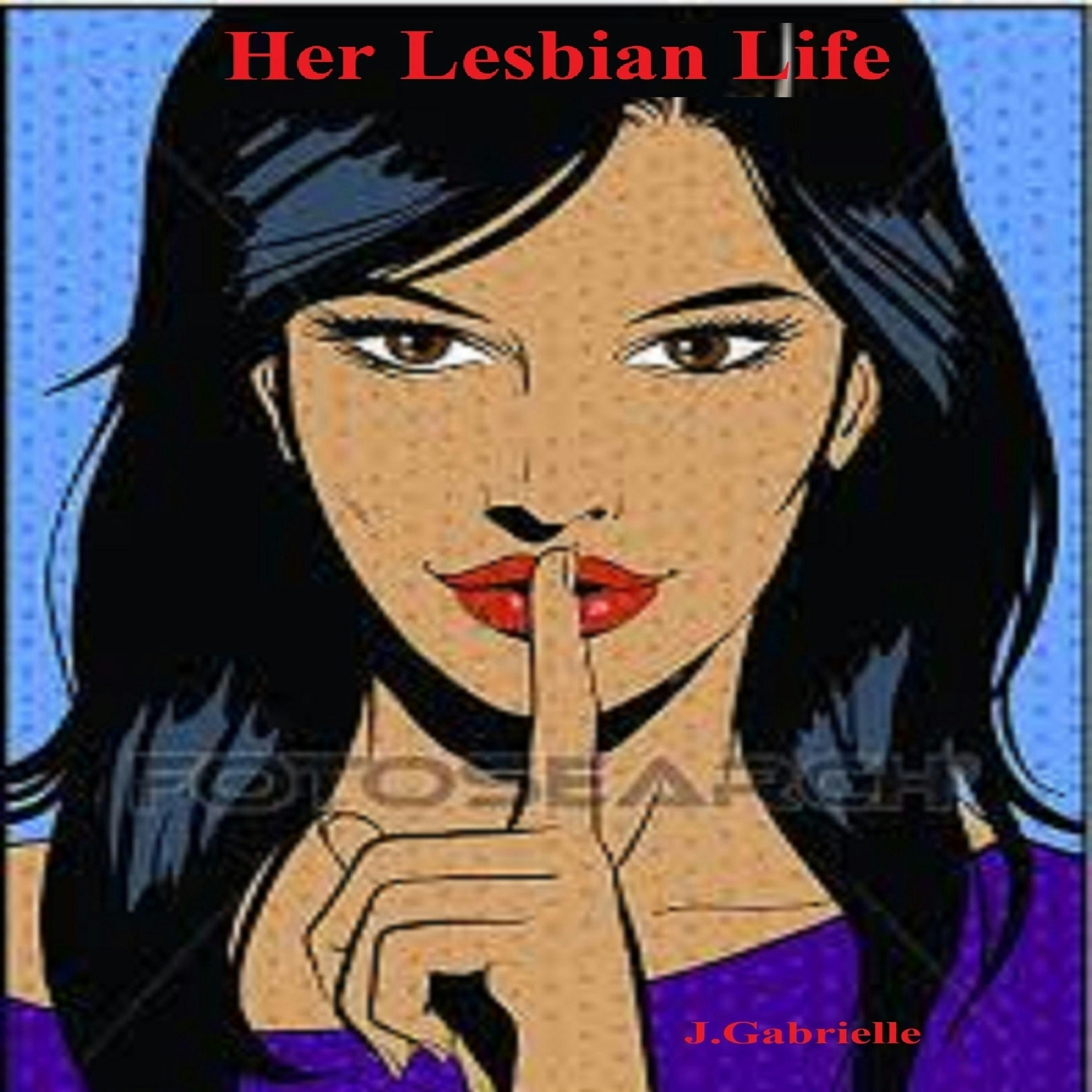 Her Lesbian Life - undefined