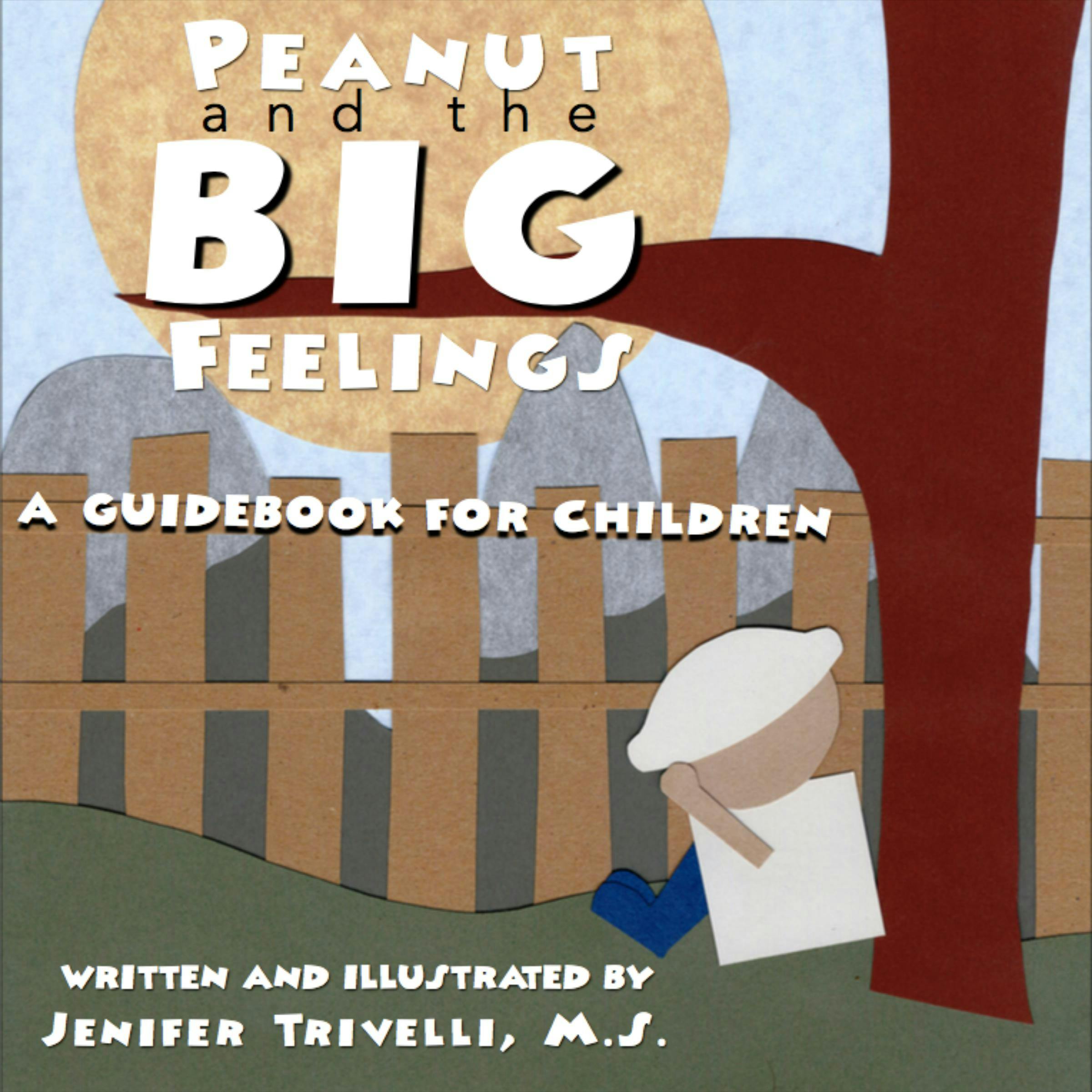 Peanut and the BIG Feelings: A Guidebook for Children - Jenifer Trivelli