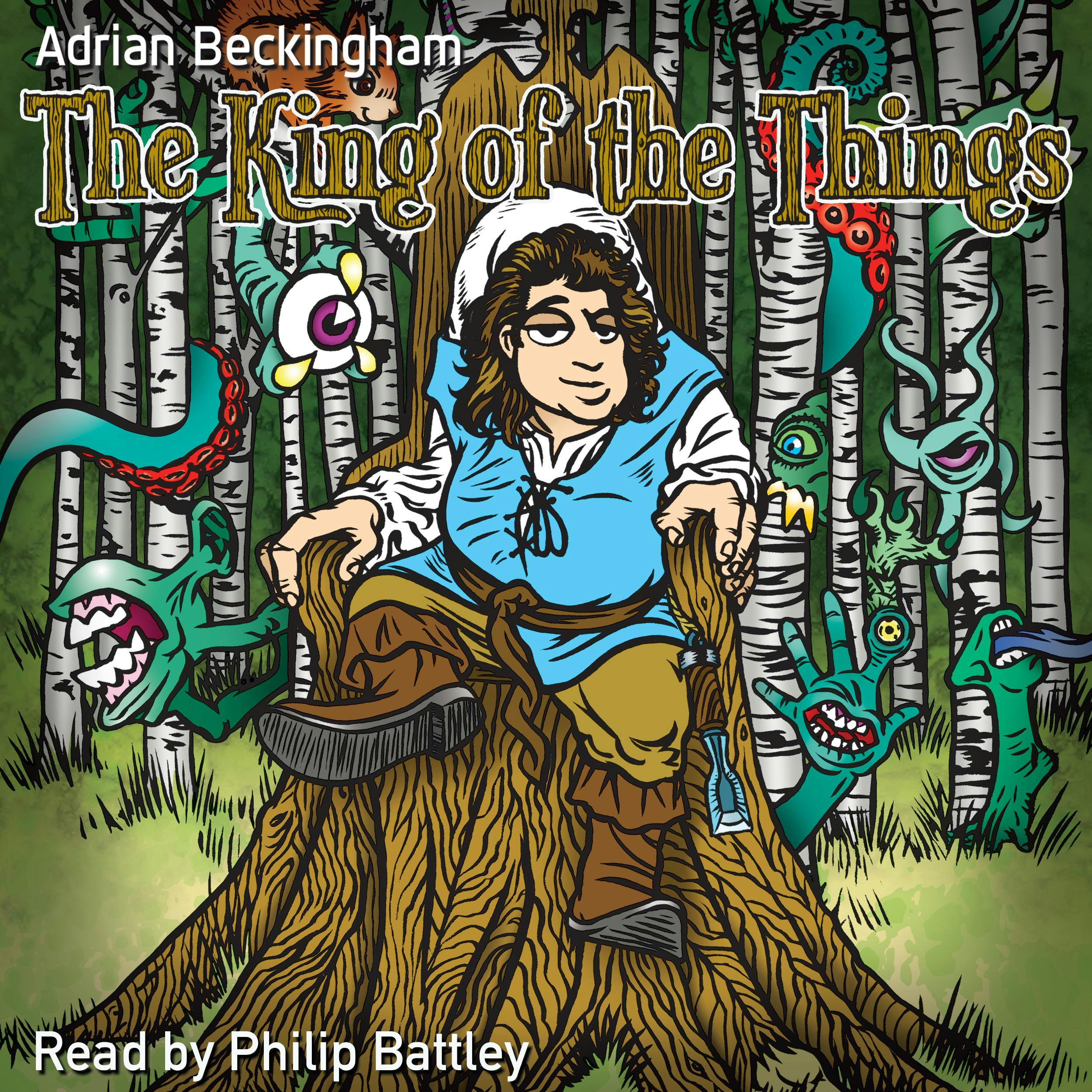 The King Of The Things: A Bullying Awareness Folktale - Adrian Beckingham