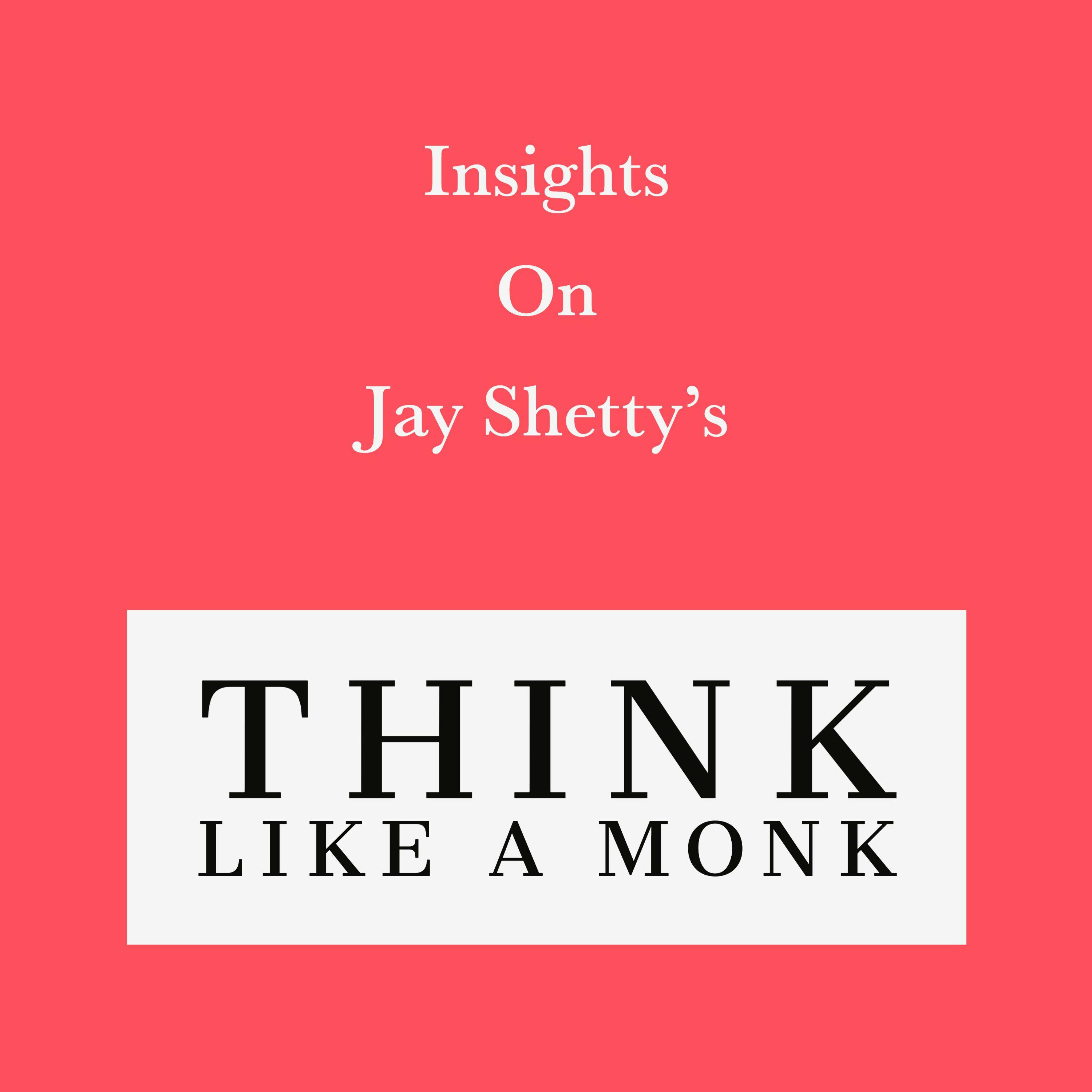 Insights on Jay Shetty’s Think like a Monk - undefined