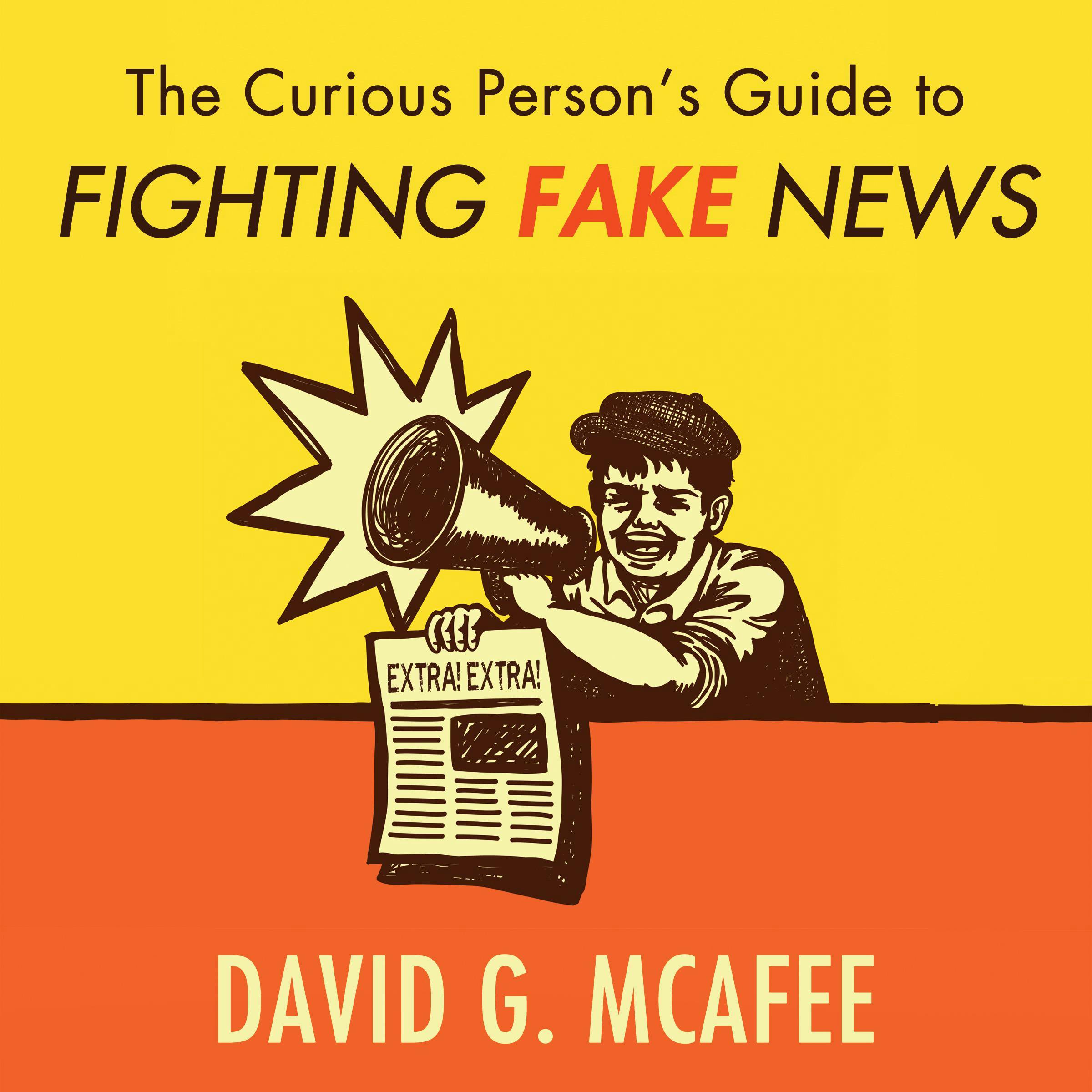 The Curious Person's Guide to Fighting Fake News - undefined