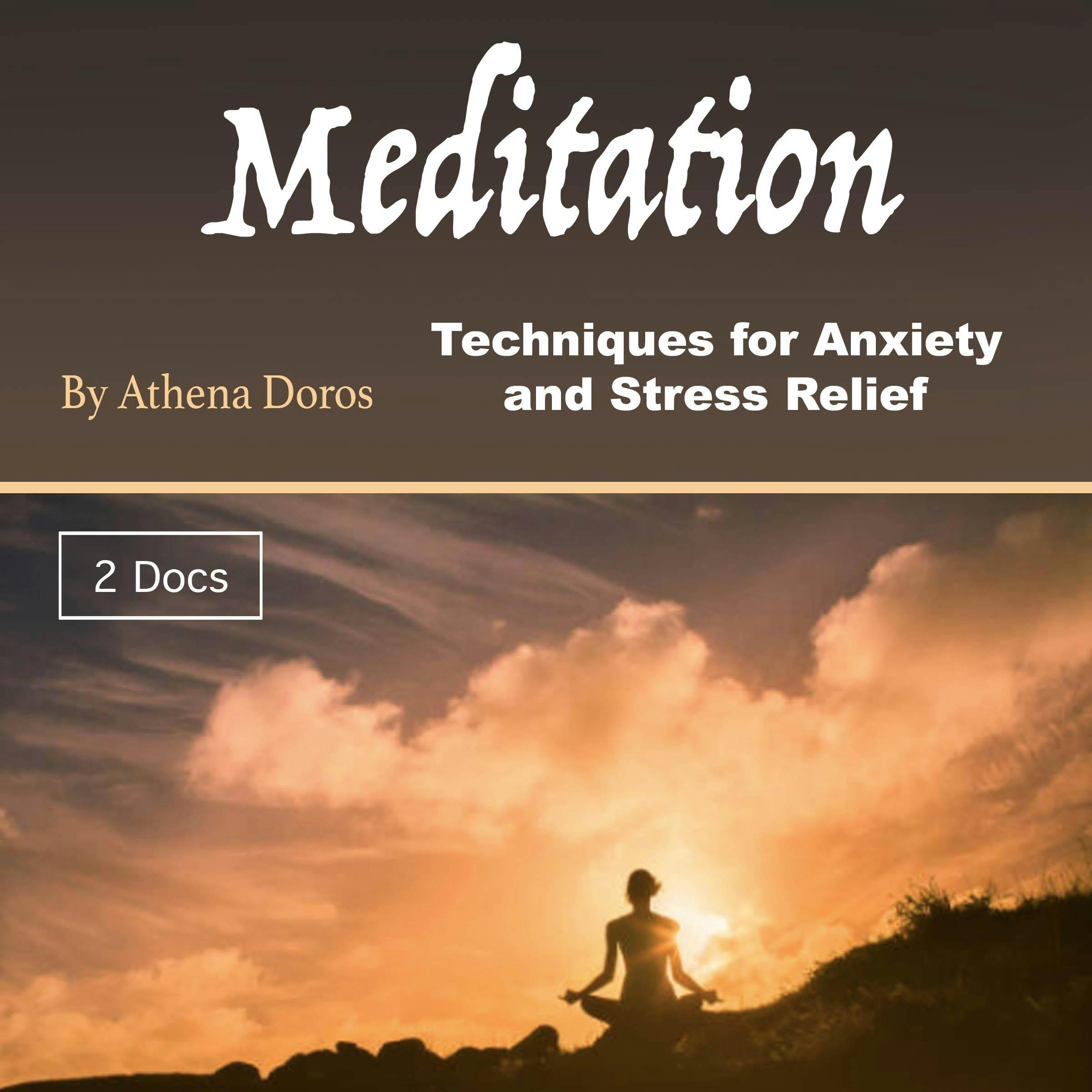Meditation: Techniques for Anxiety and Stress Relief - Athena Doros