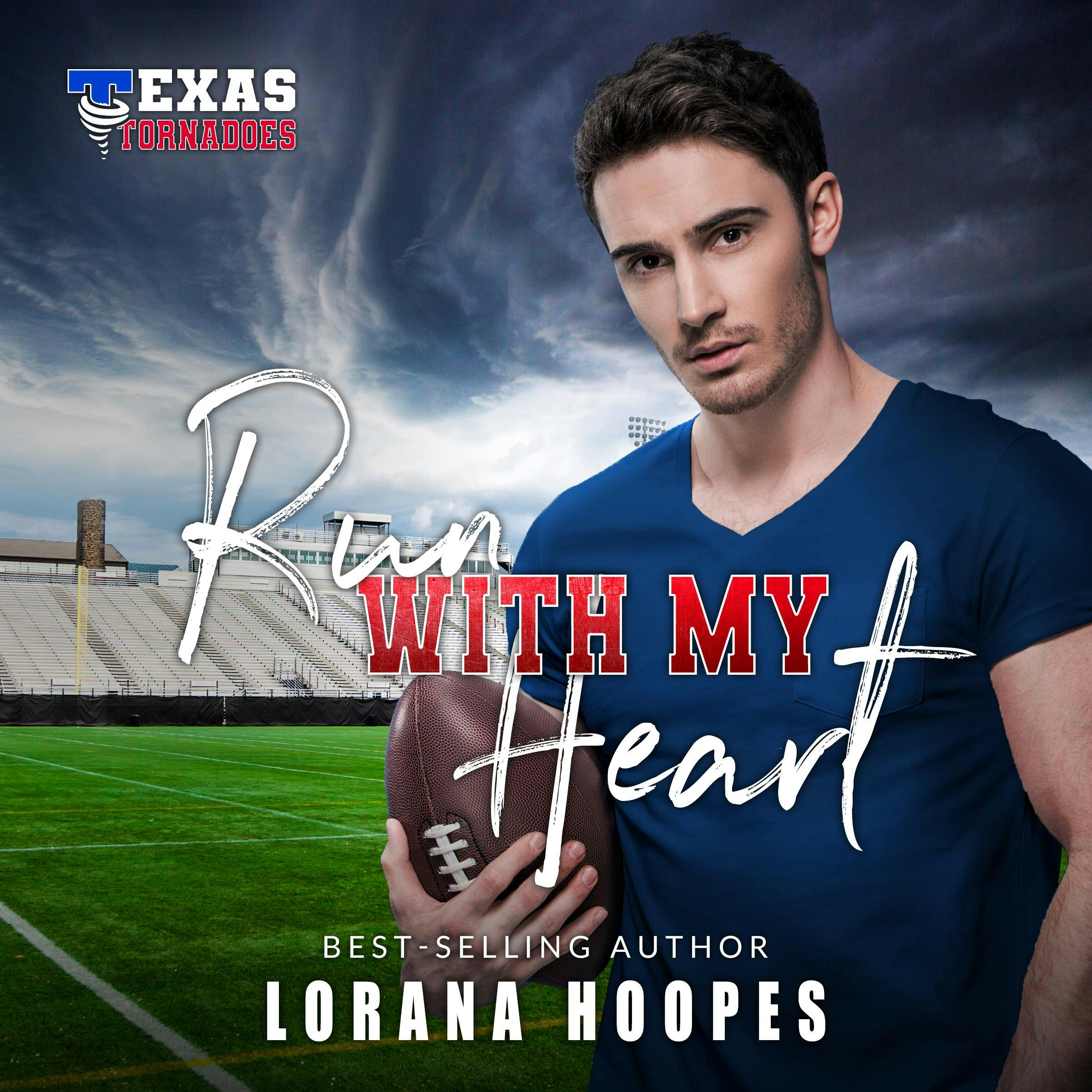 Run With My Heart: A Texas Tornadoes Christian Sports Romance - Lorana Hoopes