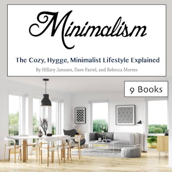 Minimalism: The Cozy, Hygge, Minimalist Lifestyle Explained
