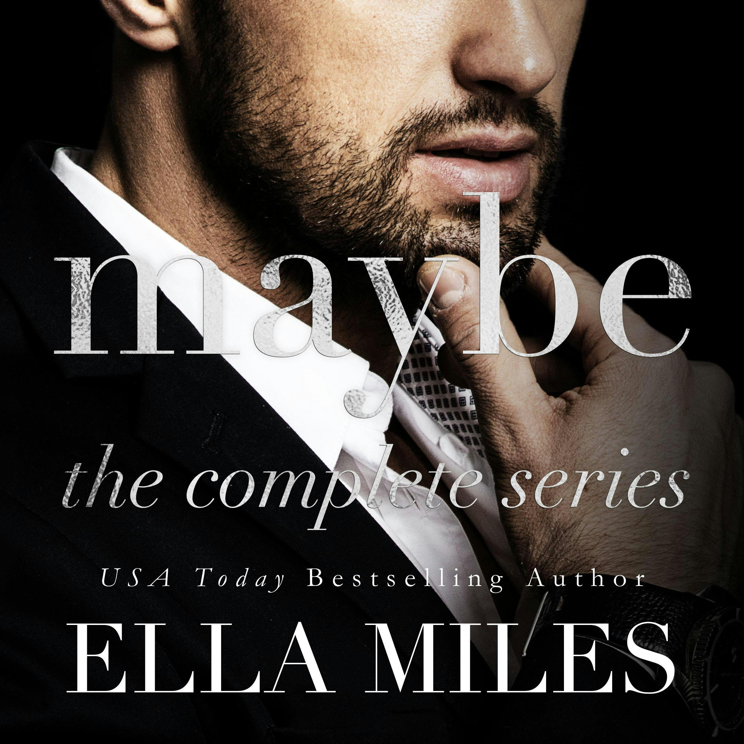 Maybe: The Complete Series - Ella Miles