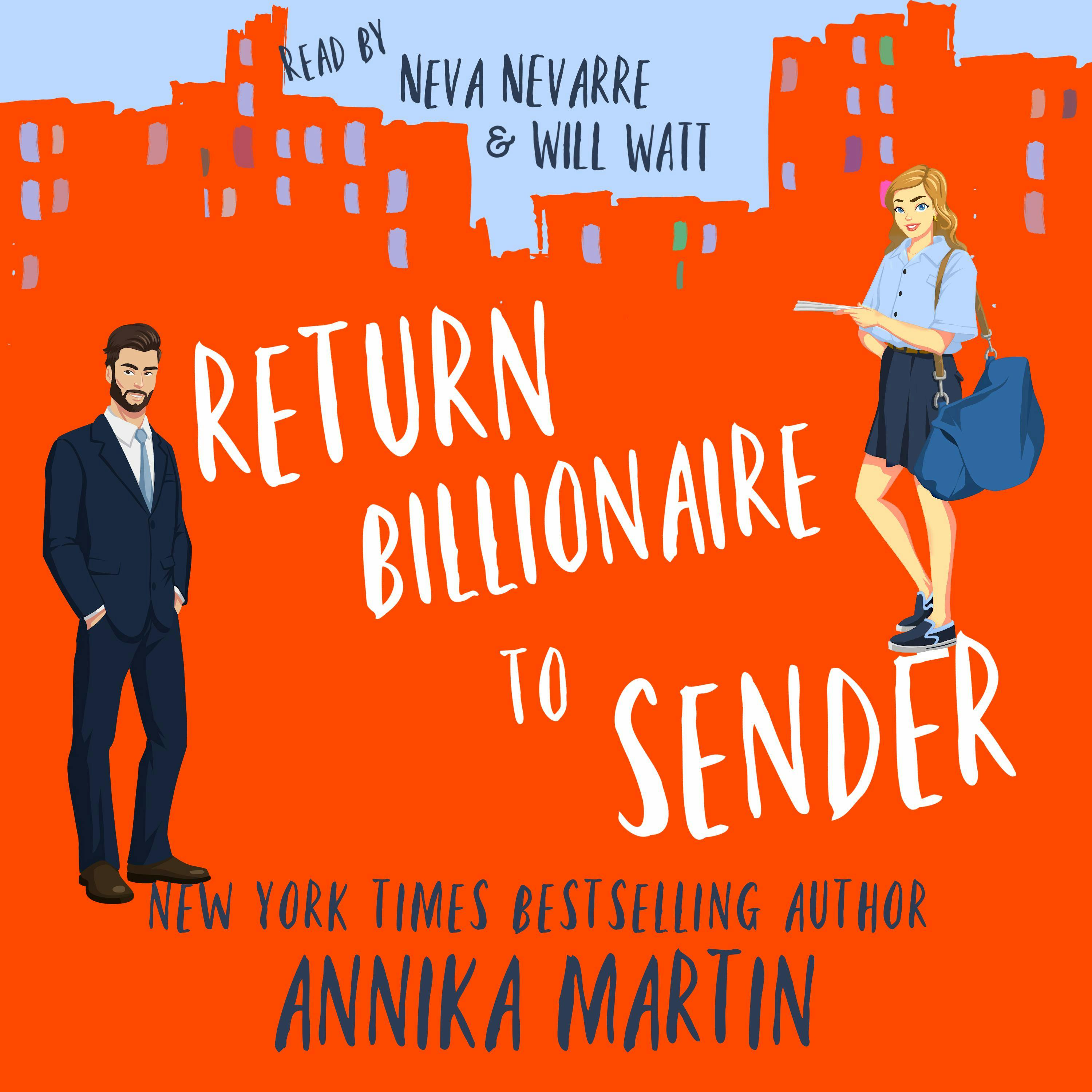 Return Billionaire to Sender: A grumpy hero - opposites attract romantic comedy - Annika Martin