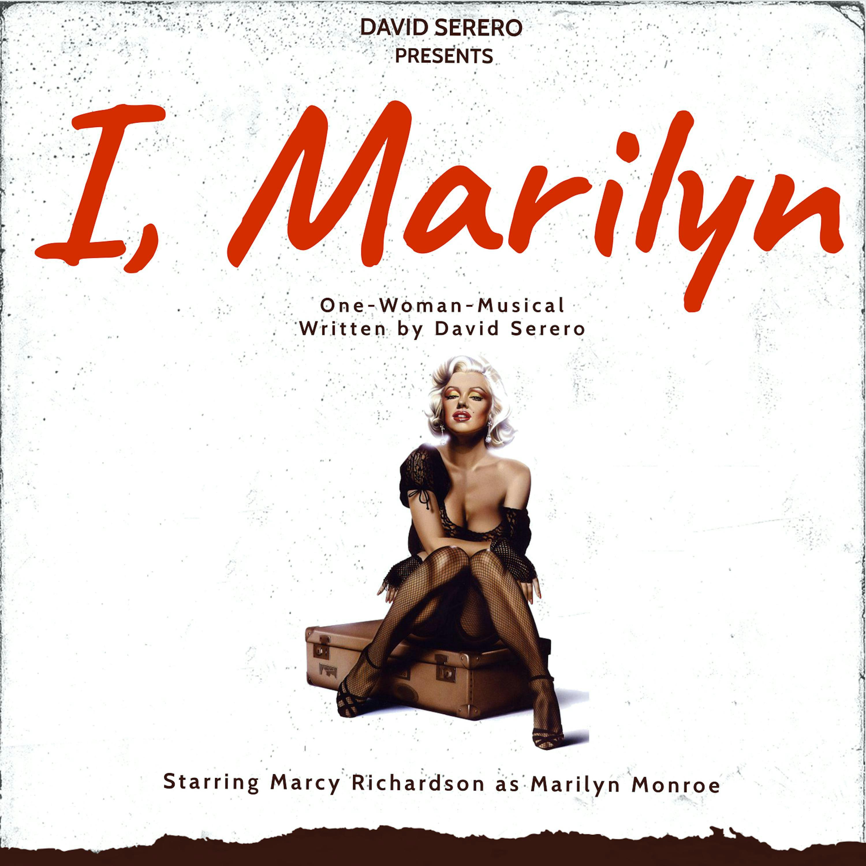 I, Marilyn Monroe: (Autobiographical One-Woman-Play of Marilyn Monroe) - undefined