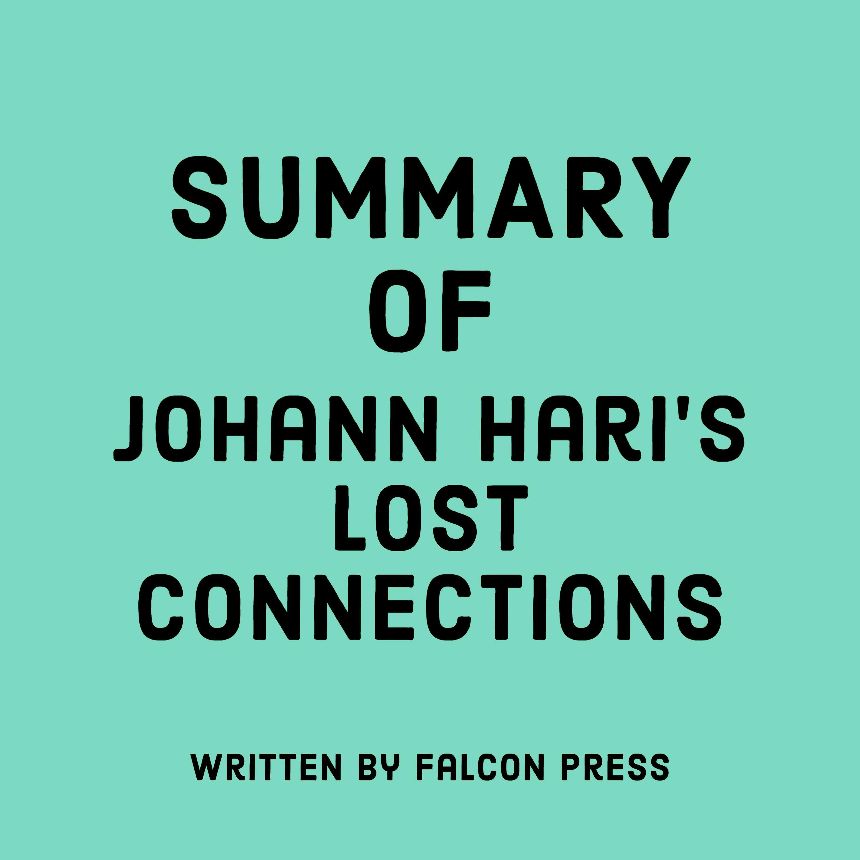 Summary of Johann Hari’s Lost Connections - undefined