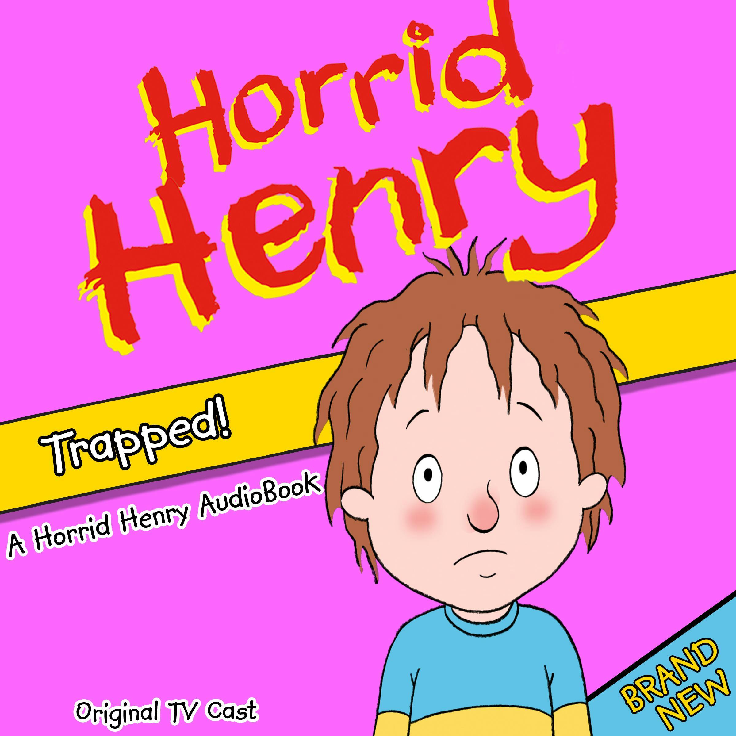 Horrid Henry Trapped! - Lucinda Whiteley