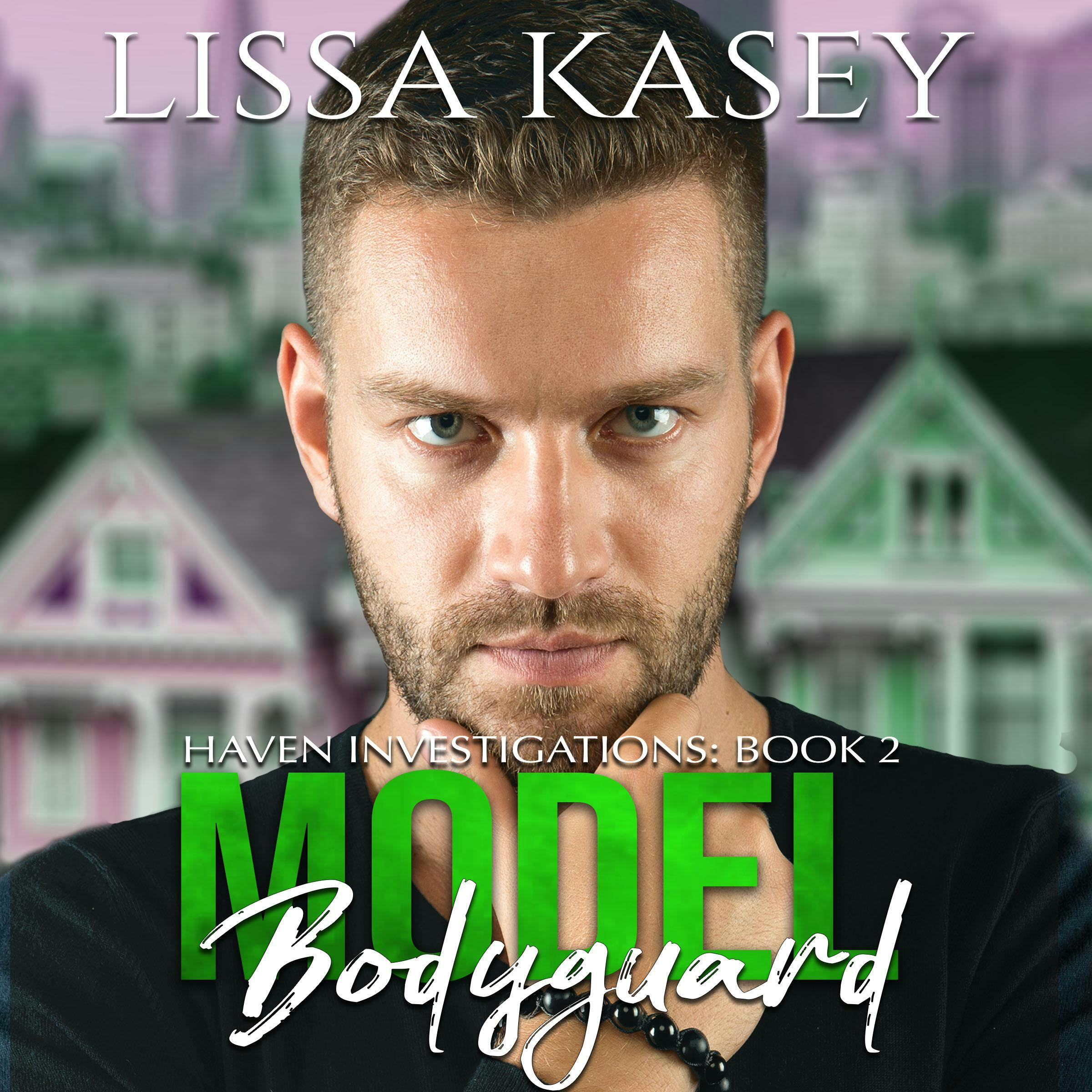 Model Bodyguard: Gay Private Investigator Mystery Romance - Lissa Kasey