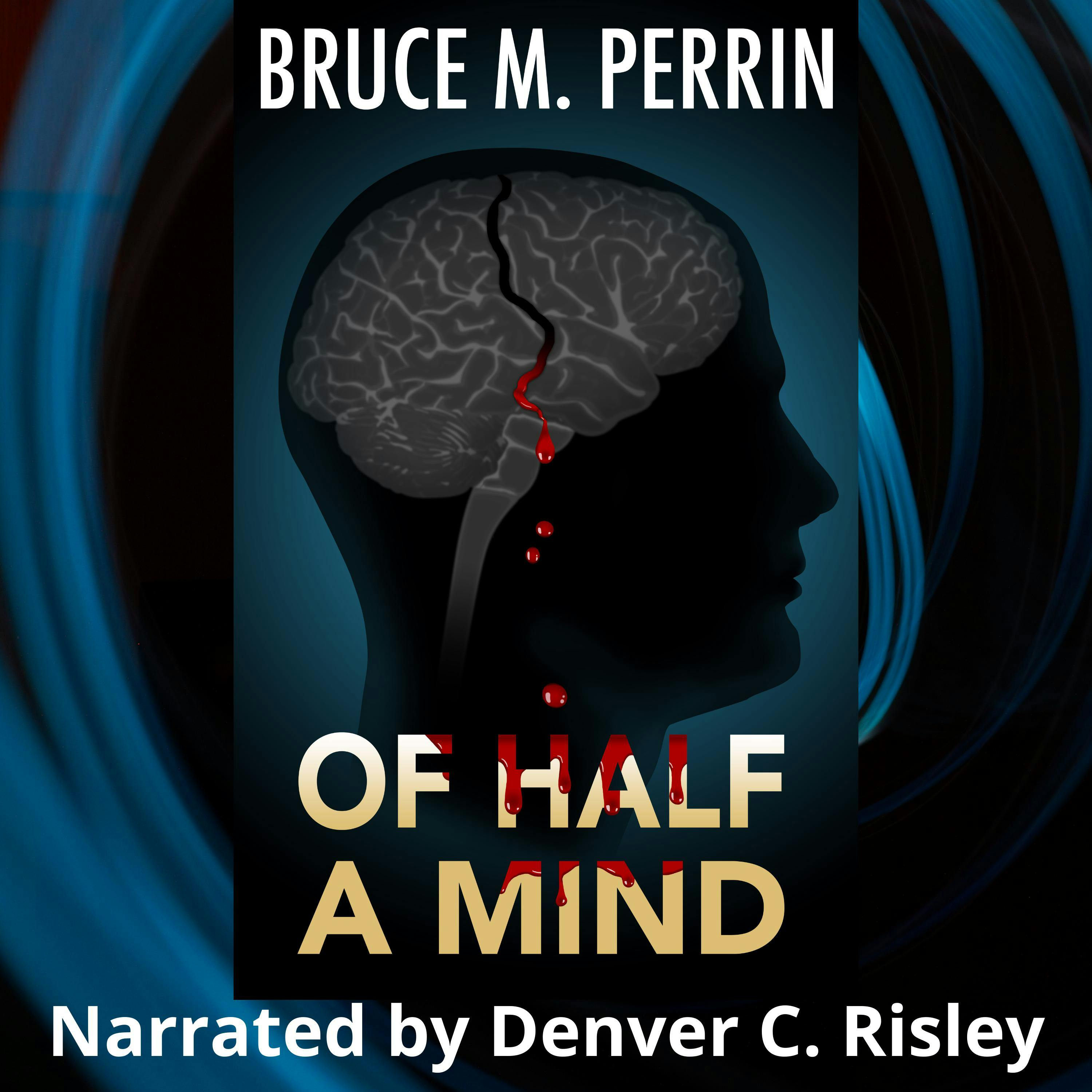 Of Half a Mind - Bruce M. Perrin