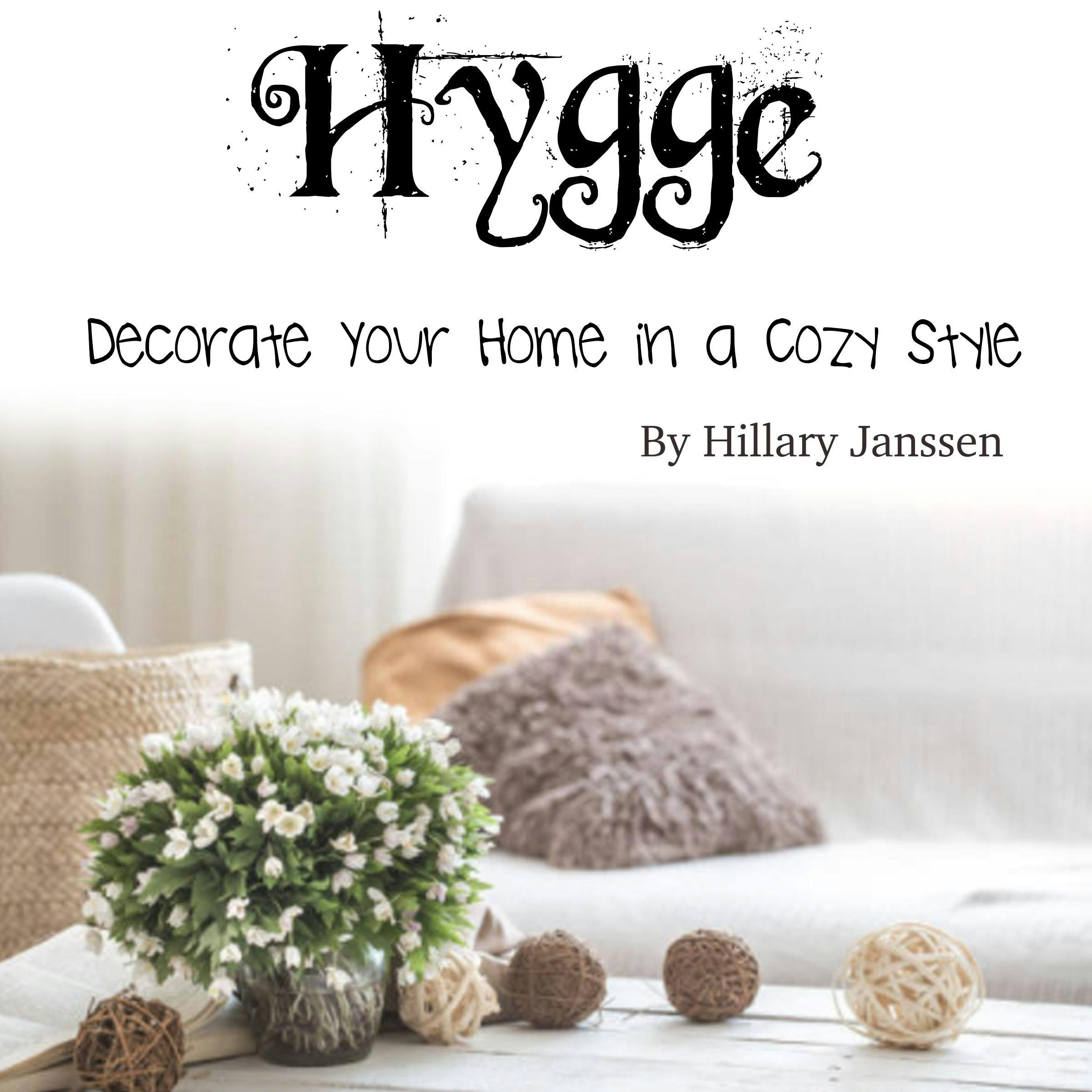 Hygge: Decorate Your Home in a Cozy Style - undefined