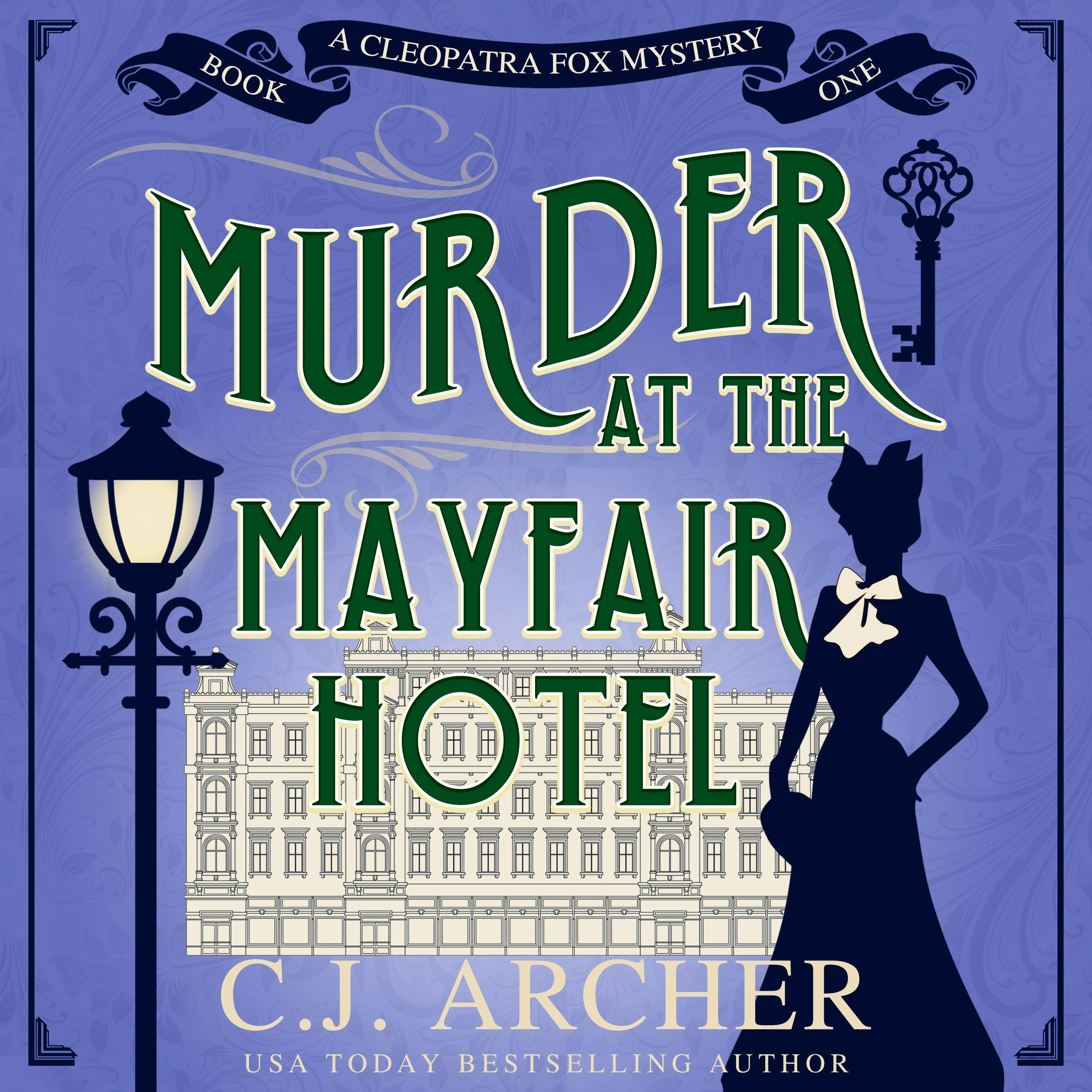 Murder at the Mayfair Hotel: A Christmas Mystery: Cleopatra Fox Mysteries, book 1 - C.J. Archer