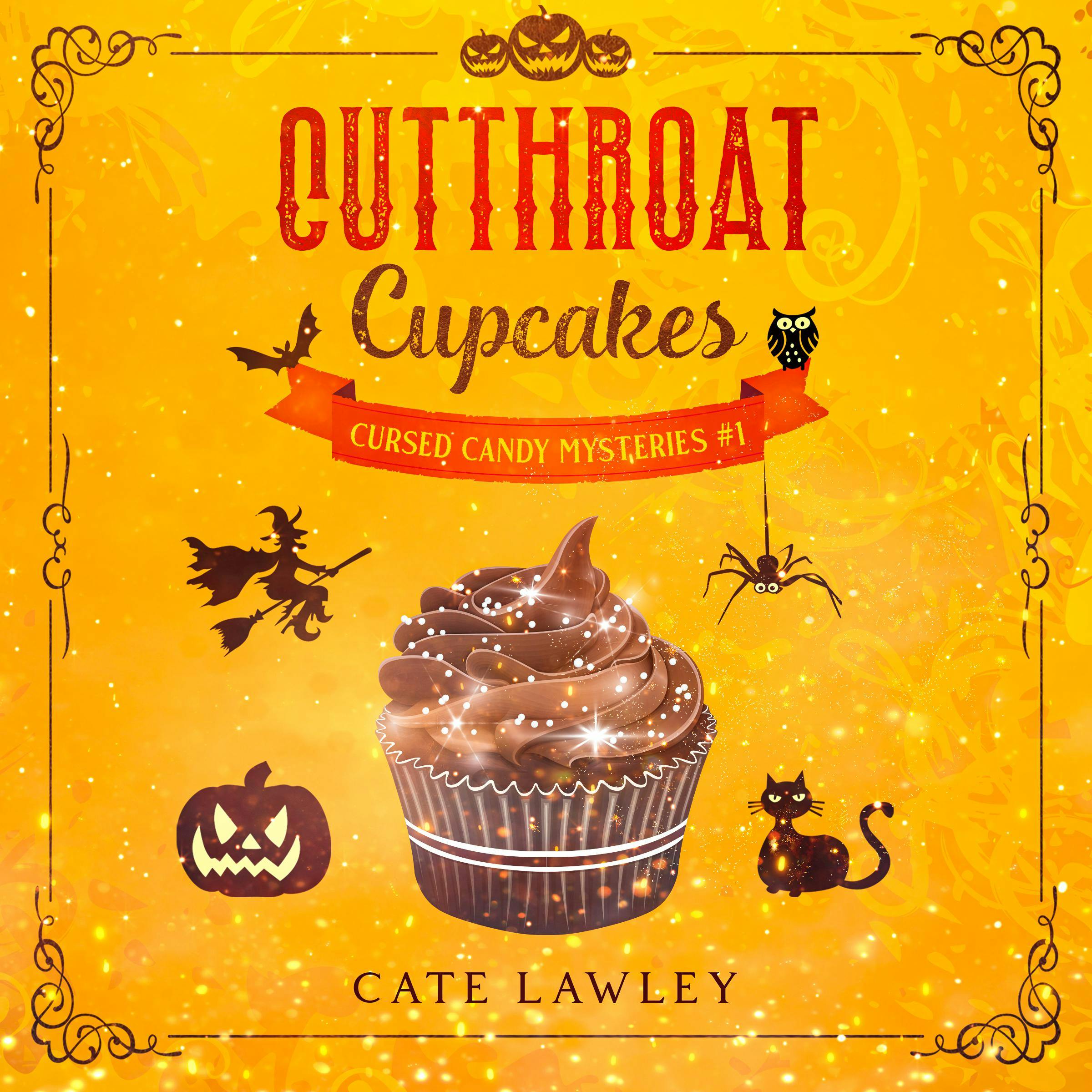 Cutthroat Cupcakes: A Culinary Witch Cozy Mystery - Cate Lawley