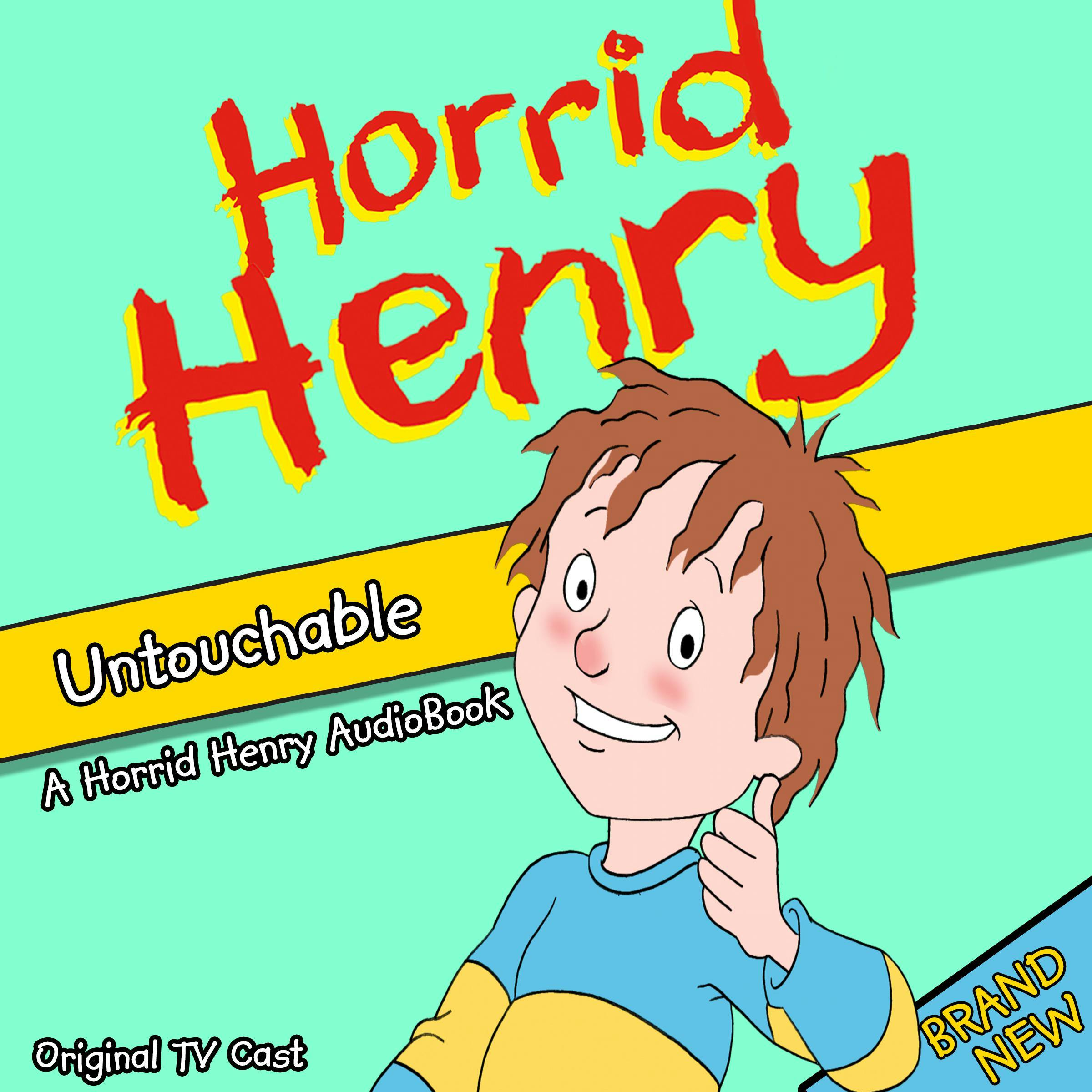 Horrid Henry, Untouchable - Lucinda Whiteley