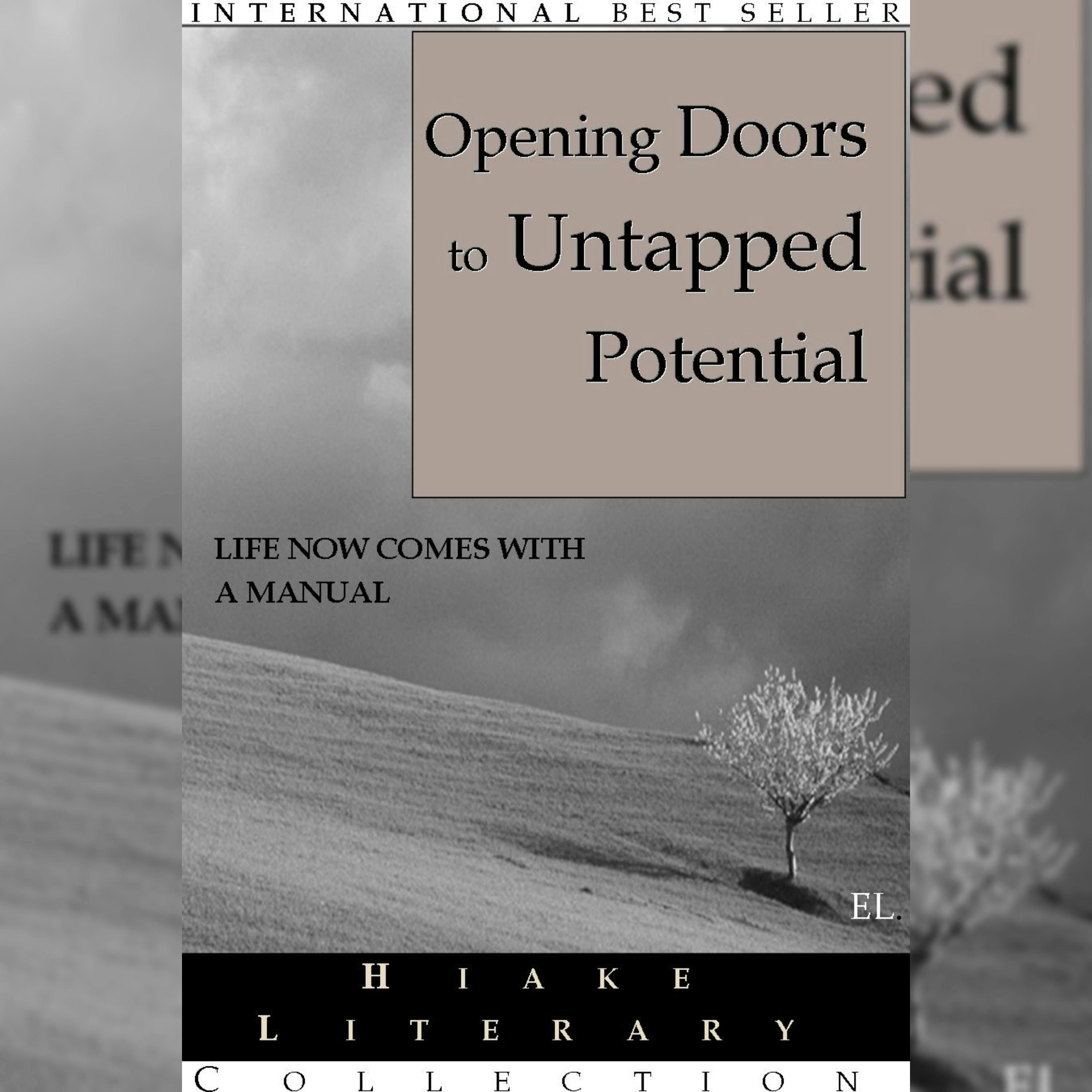 Opening Doors To Untapped Potential: Now Life Comes With A Manual - undefined