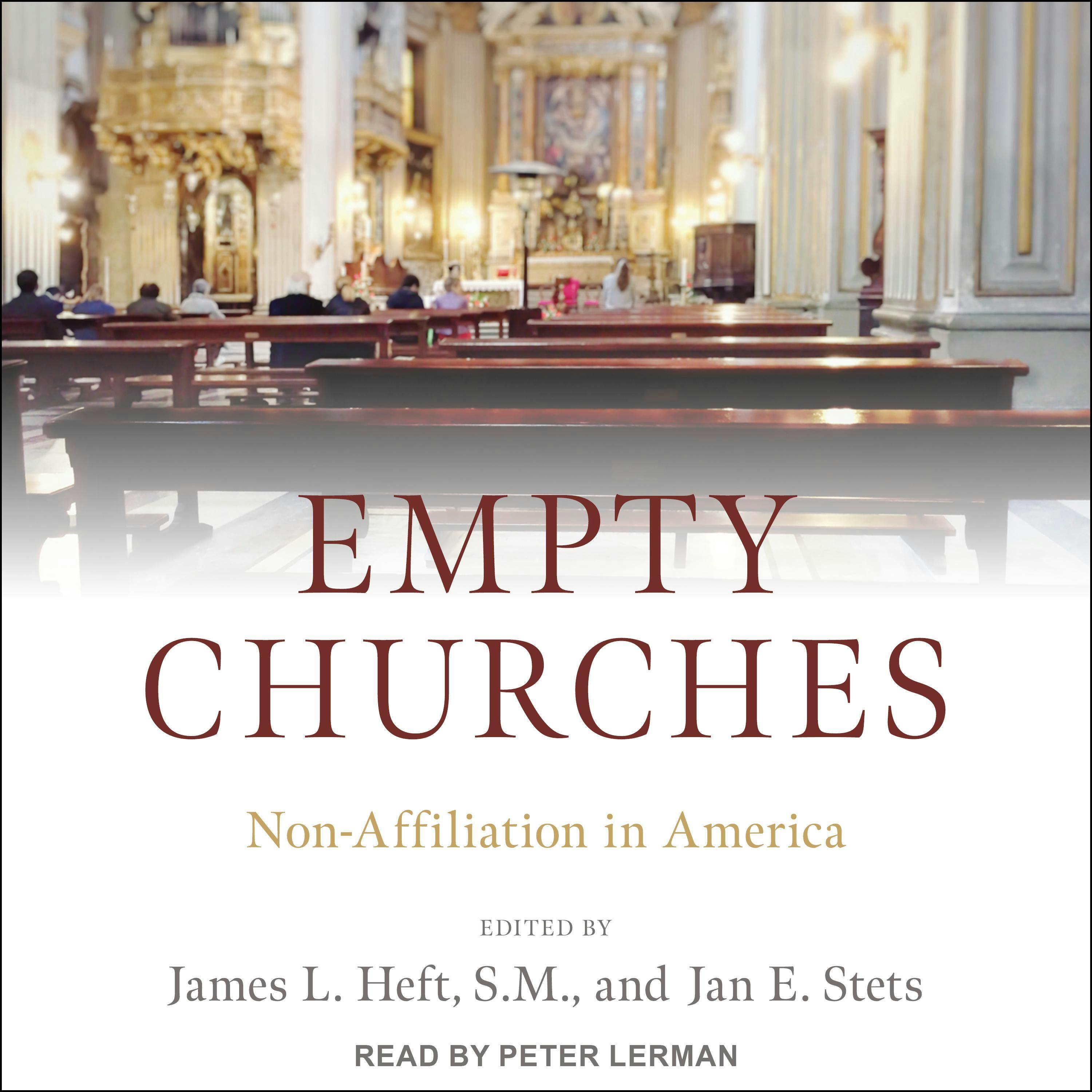Empty Churches: Non-Affiliation in America - Jan E. Stets, James L. Heft
