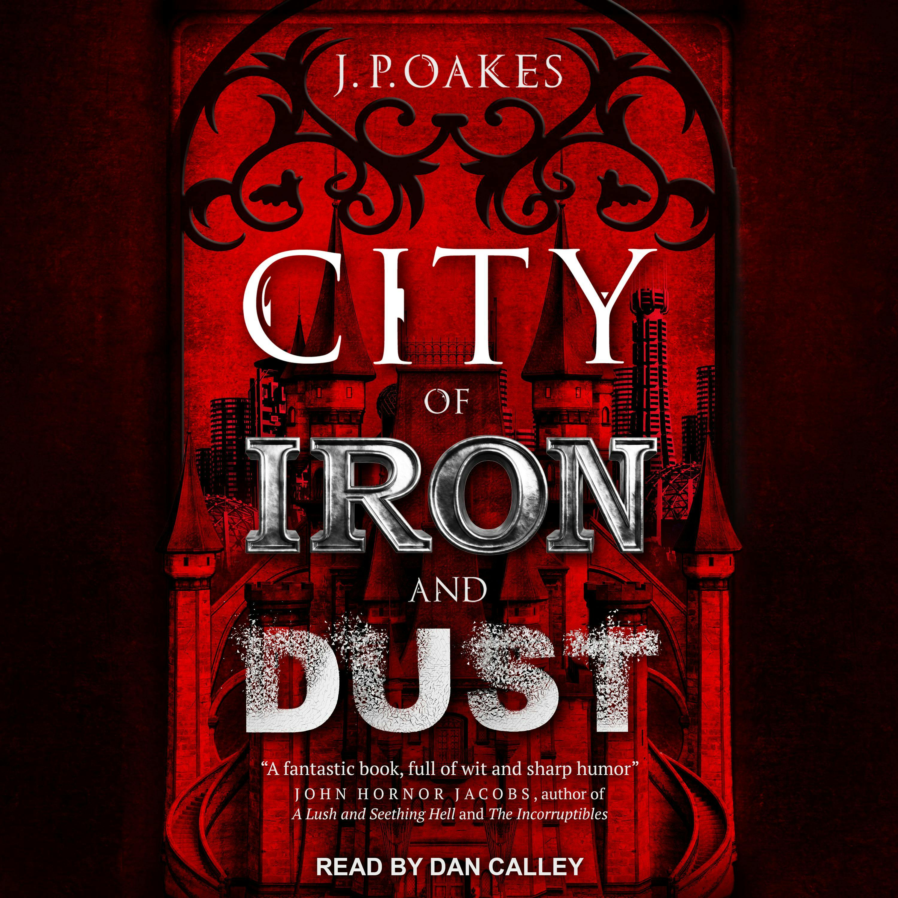 City of Iron and Dust - J.P. Oakes
