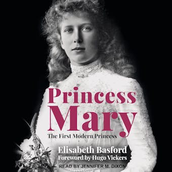 Princess Mary: The First Modern Princess