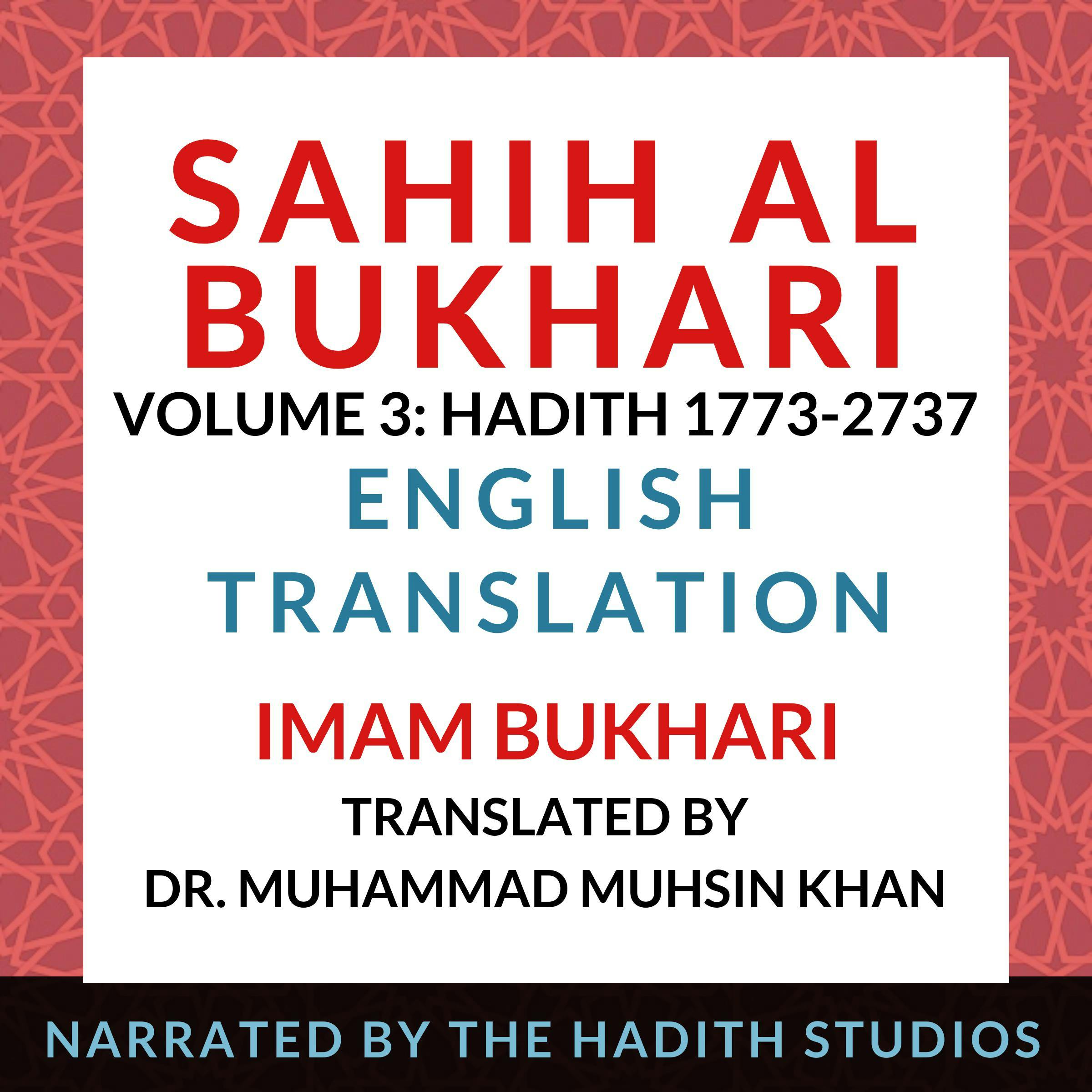 Sahih Al Bukhari - English Translation (Vol 3): Hadith 1773-2737 - Translator - Dr. Muhammad Muhsin Khan, Imam Bukhari