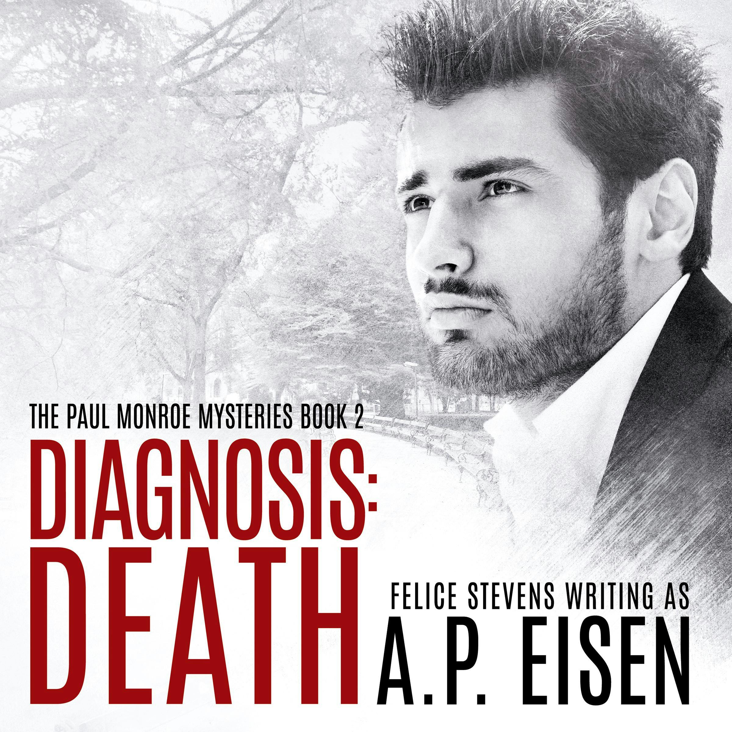 Diagnosis: Death - AP Eisen, Felice Stevens