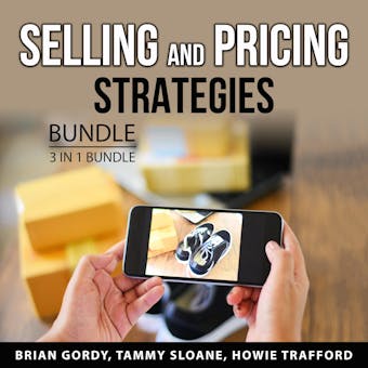 Selling and Pricing Strategies Bundle, 3 in 1 Bundle: Pricing Strategies, Smart Selling Strategies, and How to Create a Bestseller