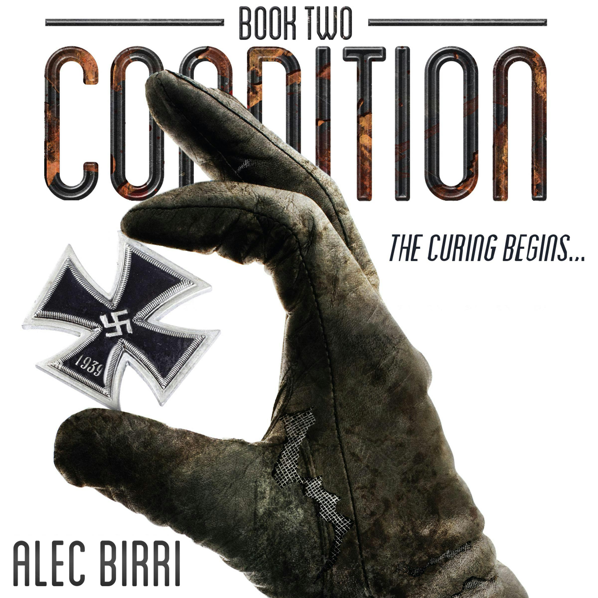 Condition Book Two: The Curing Begins - Alec Birri