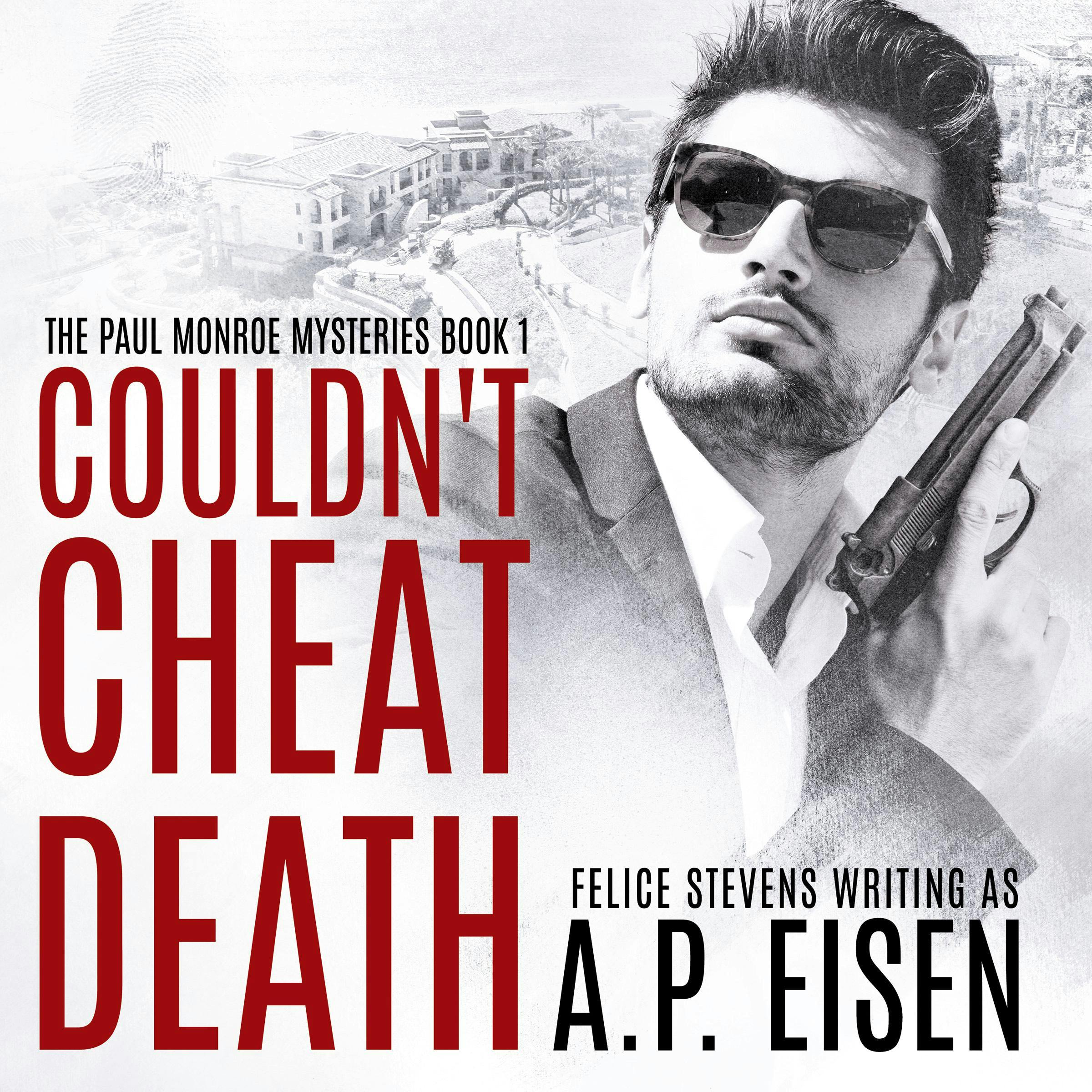 Couldn't Cheat Death - AP Eisen, Felice Stevens