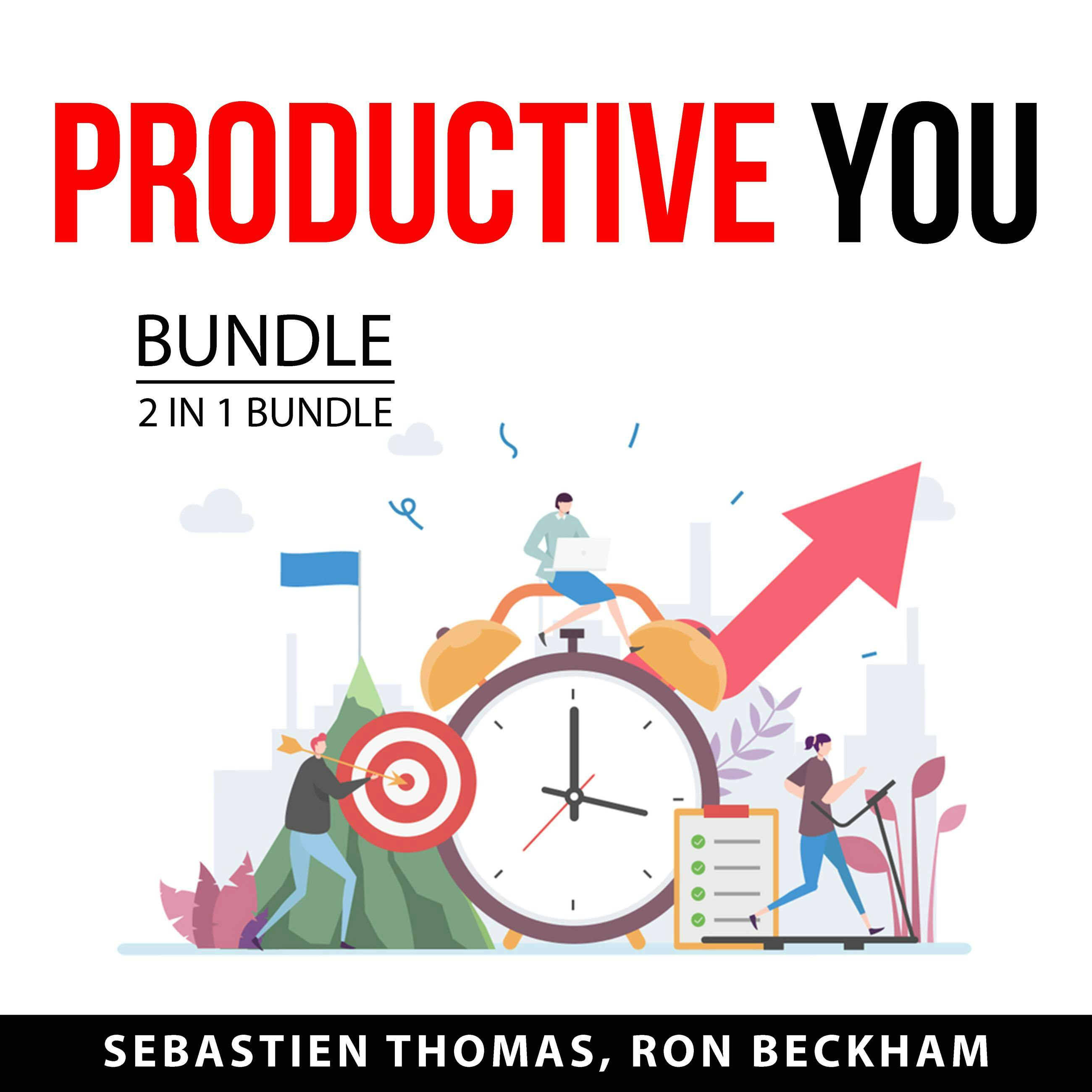 Productive You Bundle, 2 in 1 Bundle: Make the Most of Your Time and Procrastination Fix - undefined