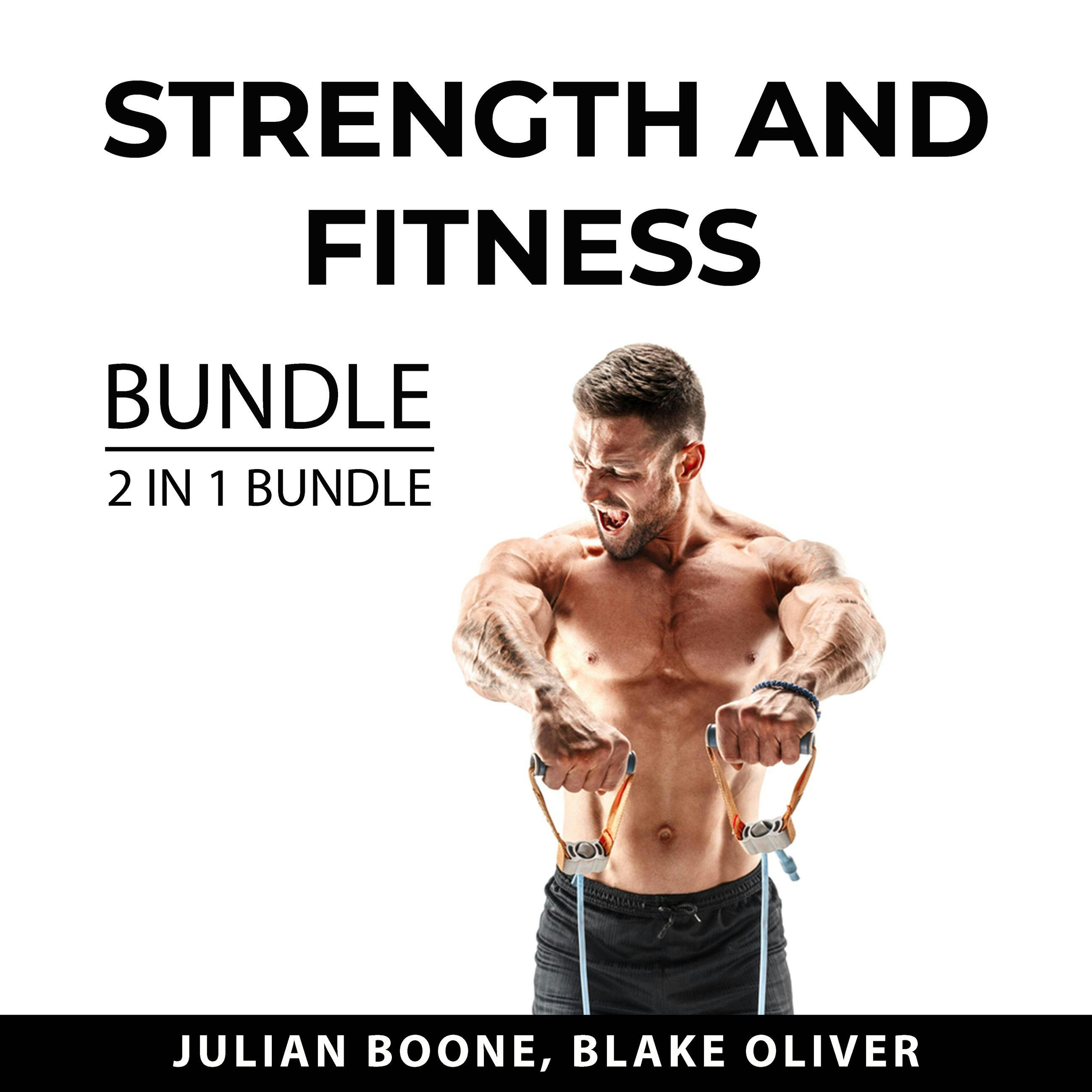 Strength and Fitness Bundle, 2 in 1 Bundle: Fitness Motivation and Fitness Mindset - undefined