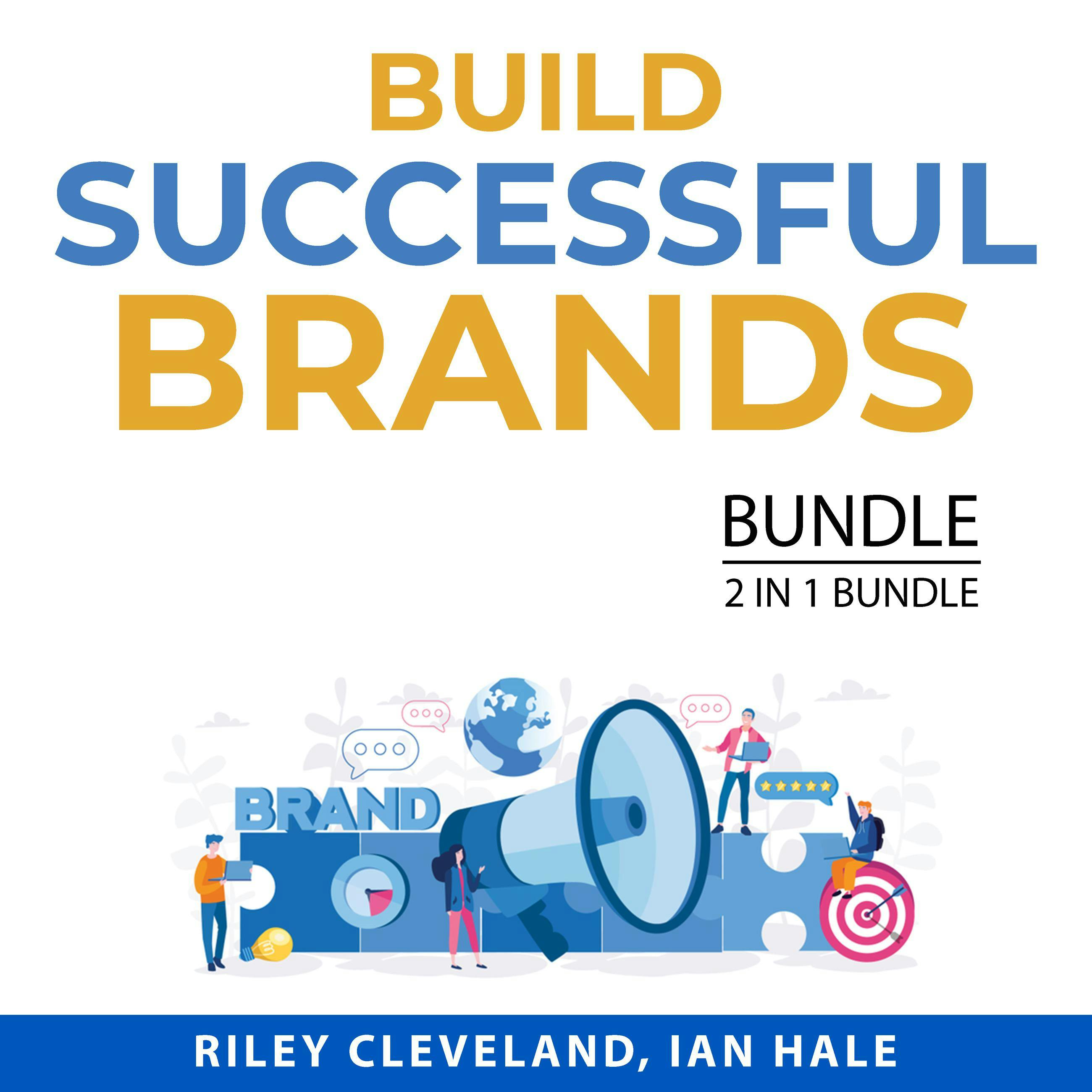 Build Successful Brands Bundle, 2 in 1 Bundle: Build Brand Authority and Branding Power - Ian Hale, Riley Cleveland