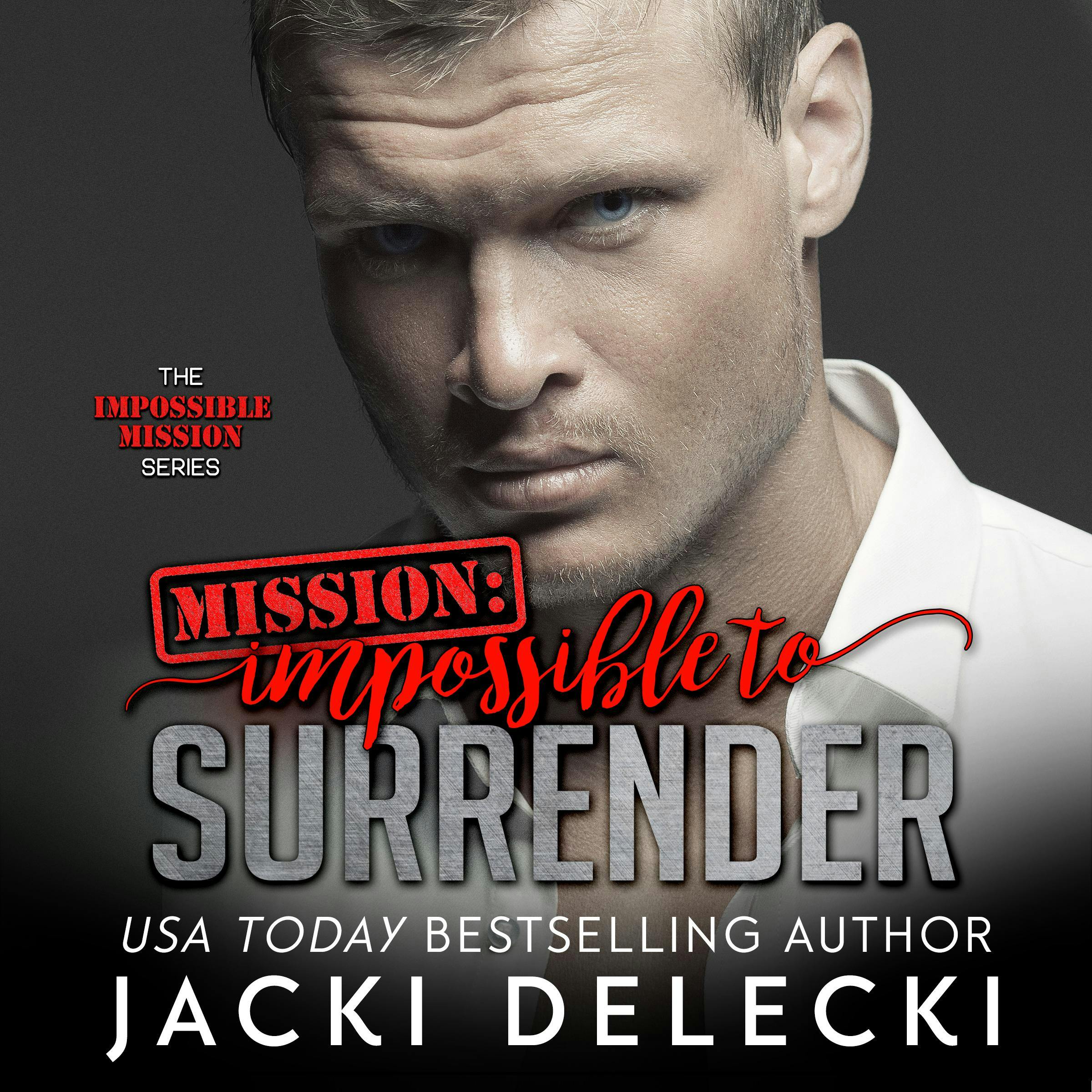 Mission Impossible to Surrender - Jacki Deleck