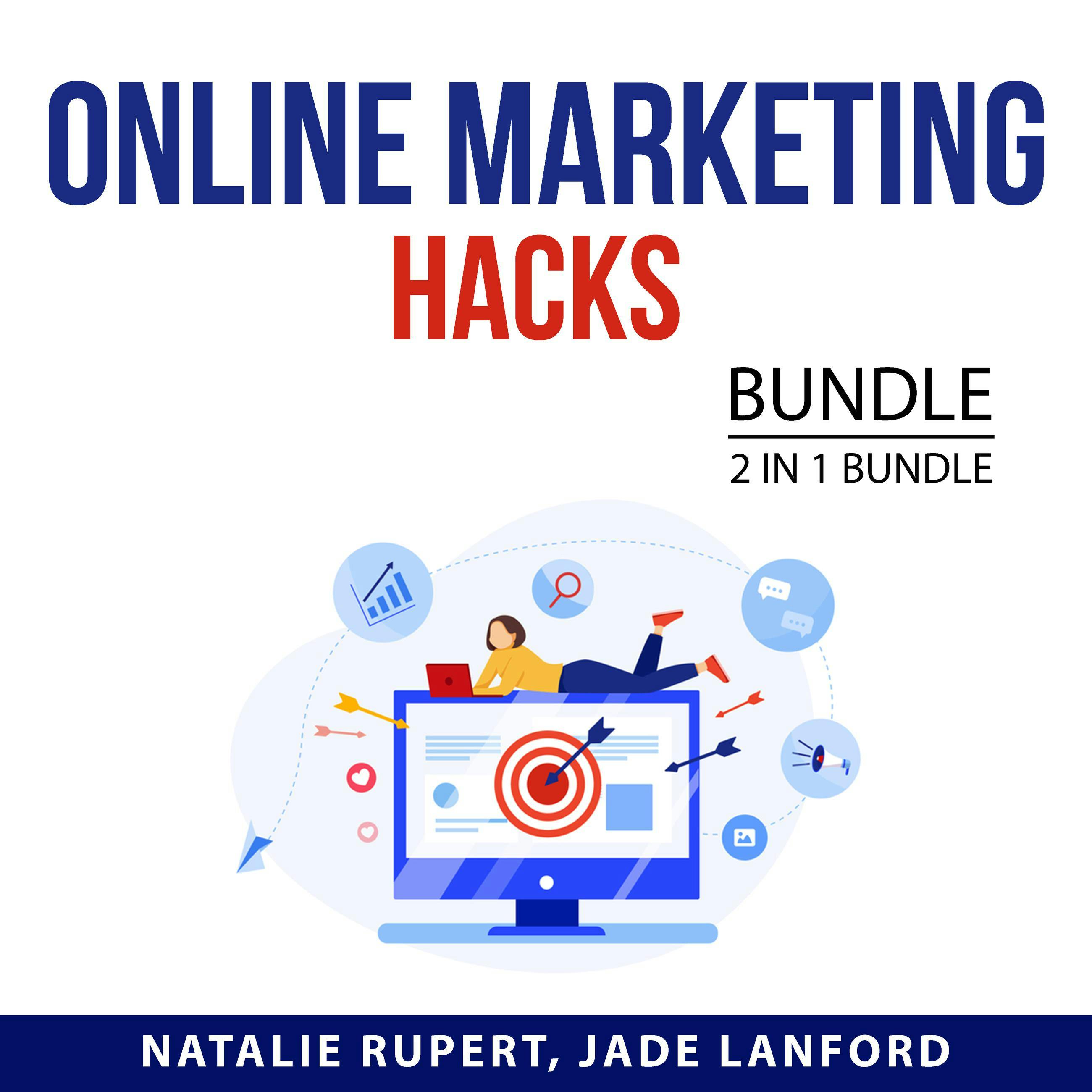 Online Marketing Hacks Bundle, 2 in 1 Bundle: Online Marketing That Works and Online Marketing Guide - undefined