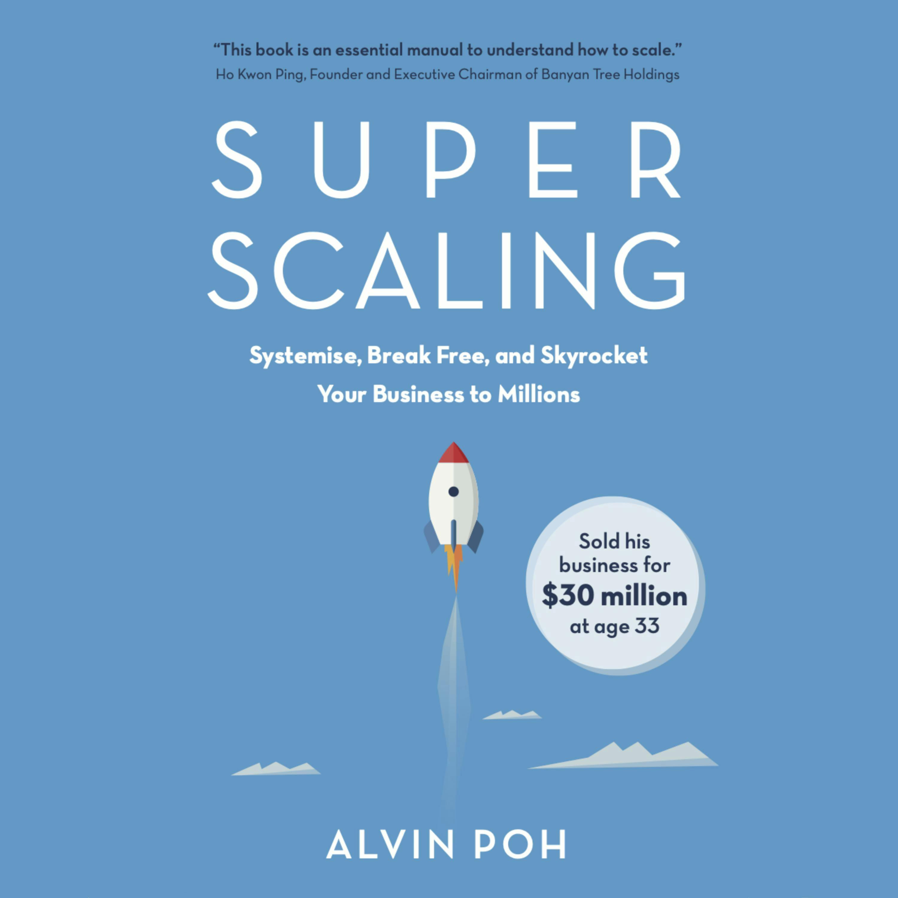 Super Scaling: Systemise, Break Free, and Skyrocket Your Business to Millions - undefined