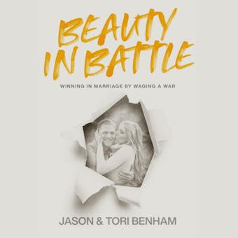 Beauty in Battle: Winning in Marriage by Waging a War