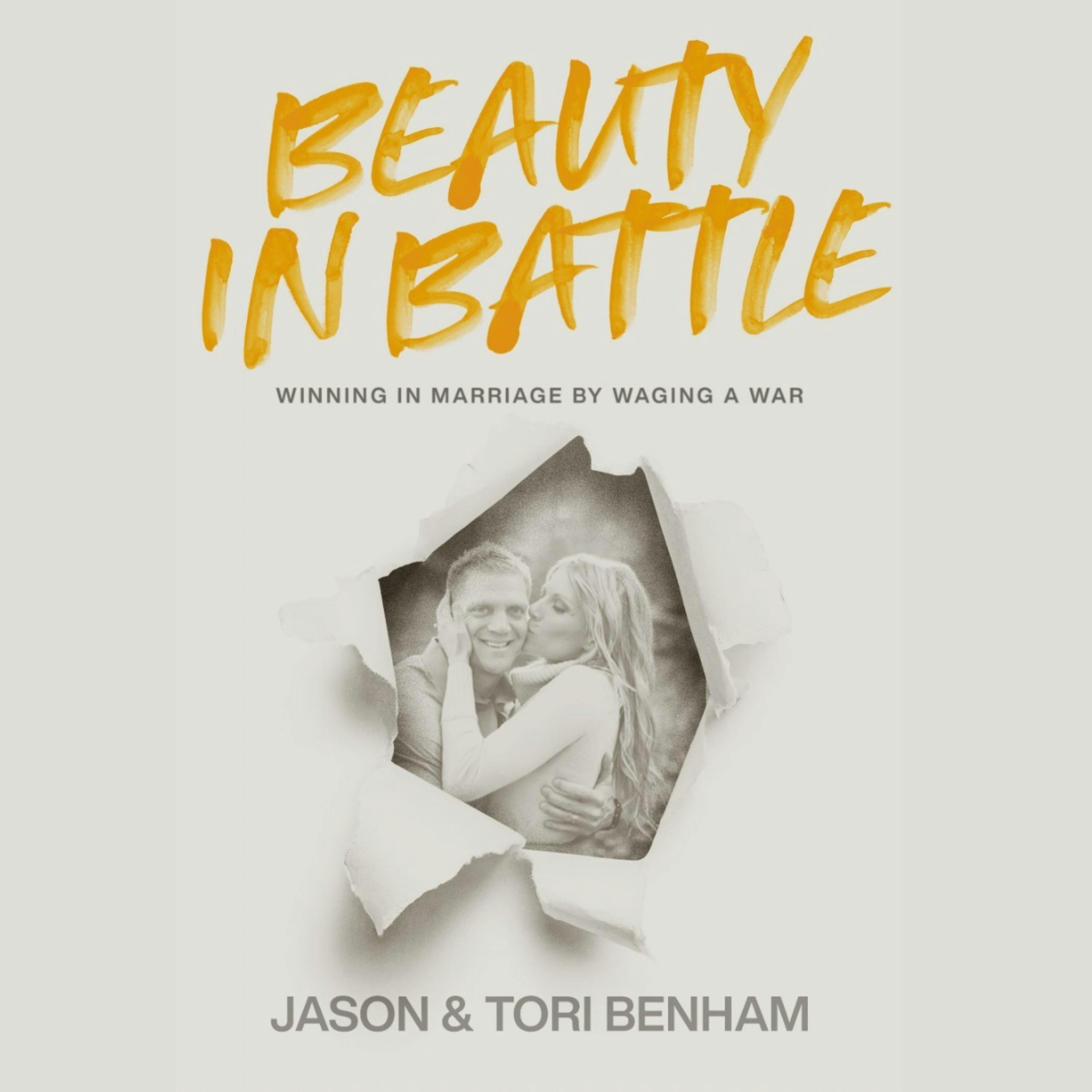 Beauty in Battle: Winning in Marriage by Waging a War - Tori Benham, Jason Benham