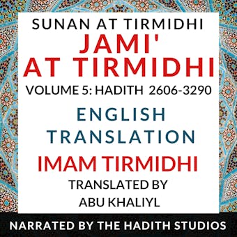 Jami' At Tirmidhi (Sunan at Tirmidhi) - English Translation (Vol 5): Hadith 2606-3290