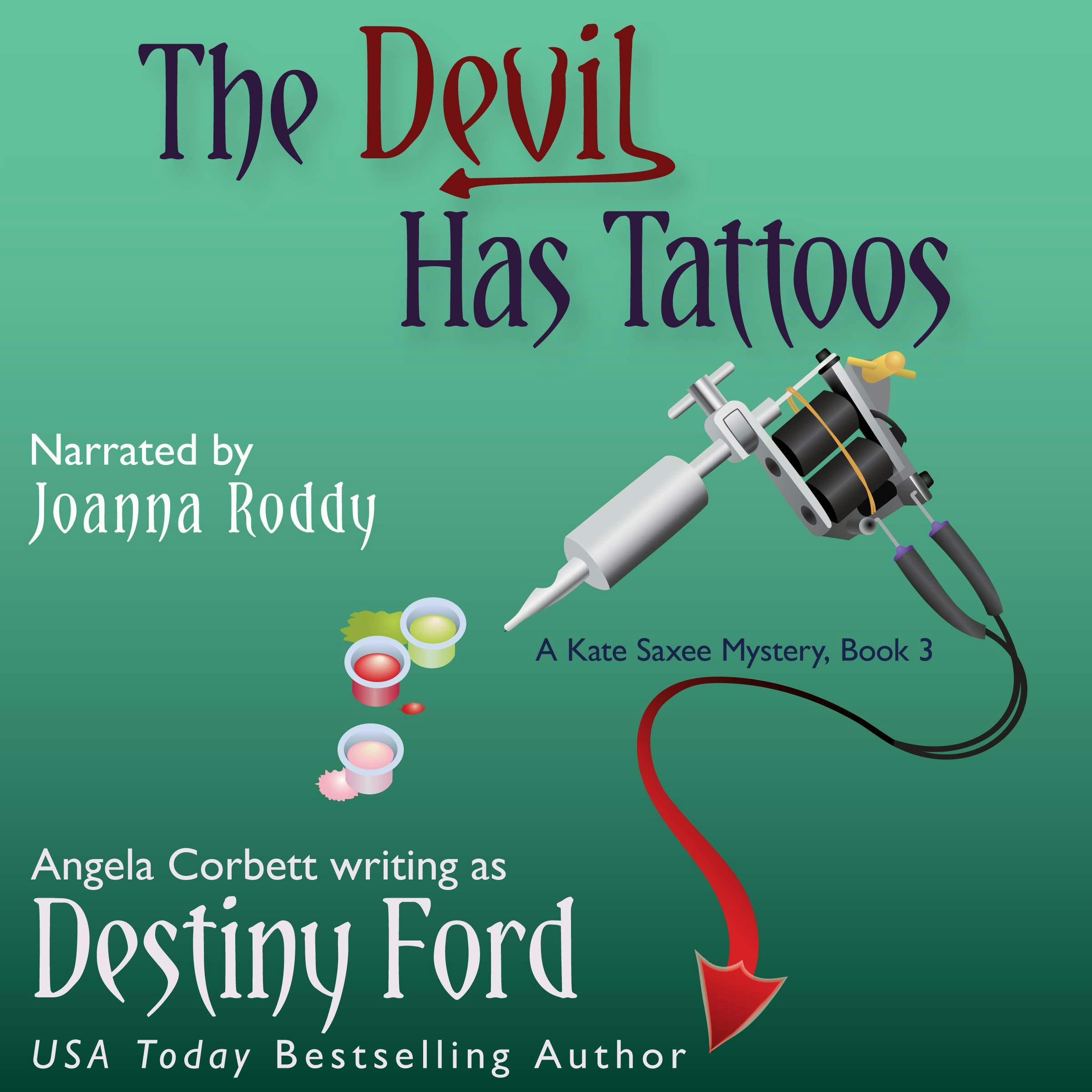 The Devil Has Tattoos - Angela Corbett, Destiny Ford