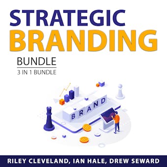 Strategic Branding Bundle, 3 in 1 Bundle: Build Brand Authority, Branding Power, and Branding Strategy