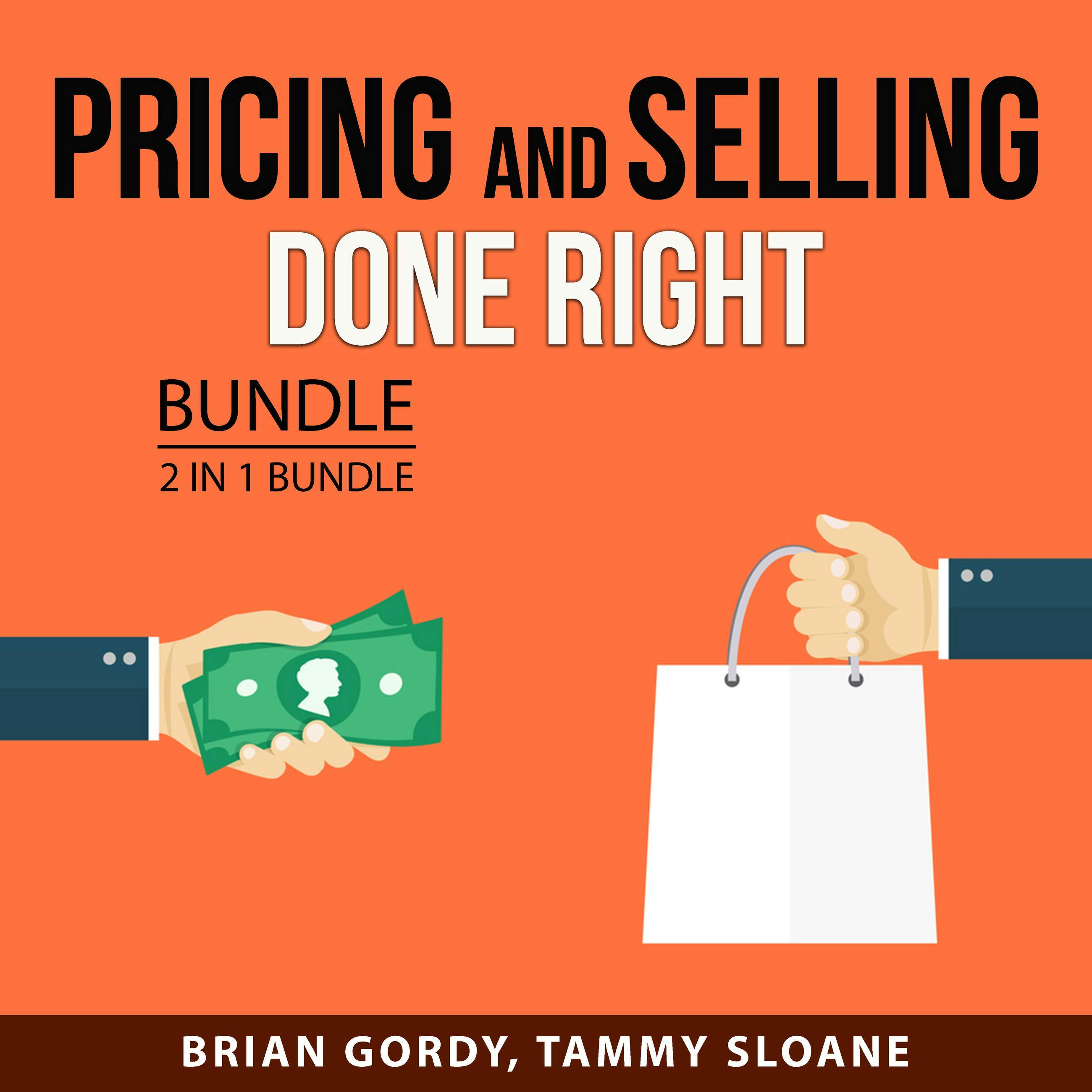 Pricing and Selling Done Right Bundle, 2 in 1 Bundle: Pricing Strategies and Smart Selling Strategies - undefined