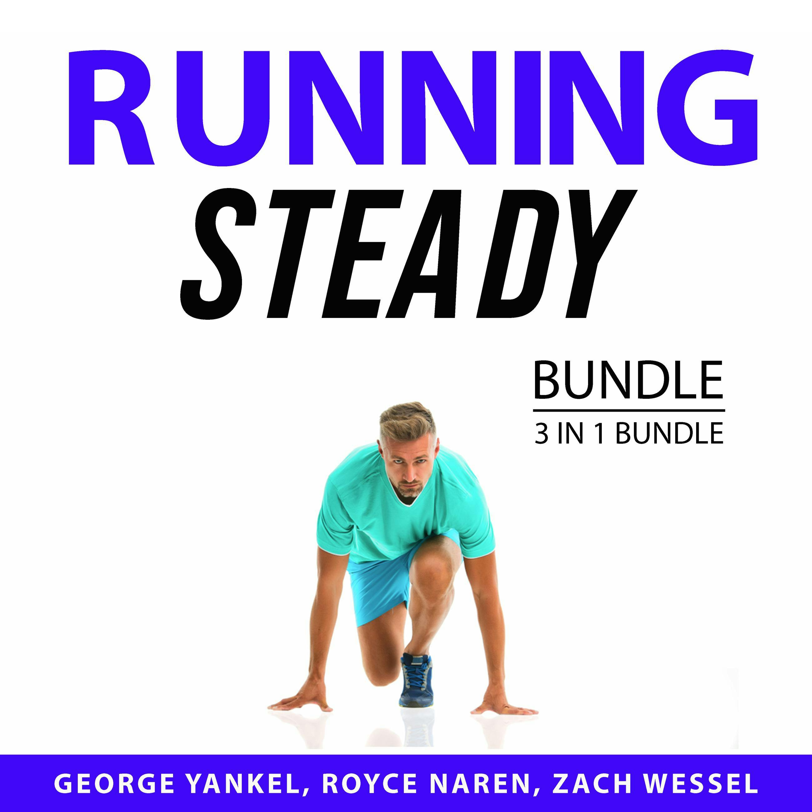 Running Steady Bundle, 3 in 1 Bundle: Distance Running, Best Running Tips, and Effective Jogging - undefined