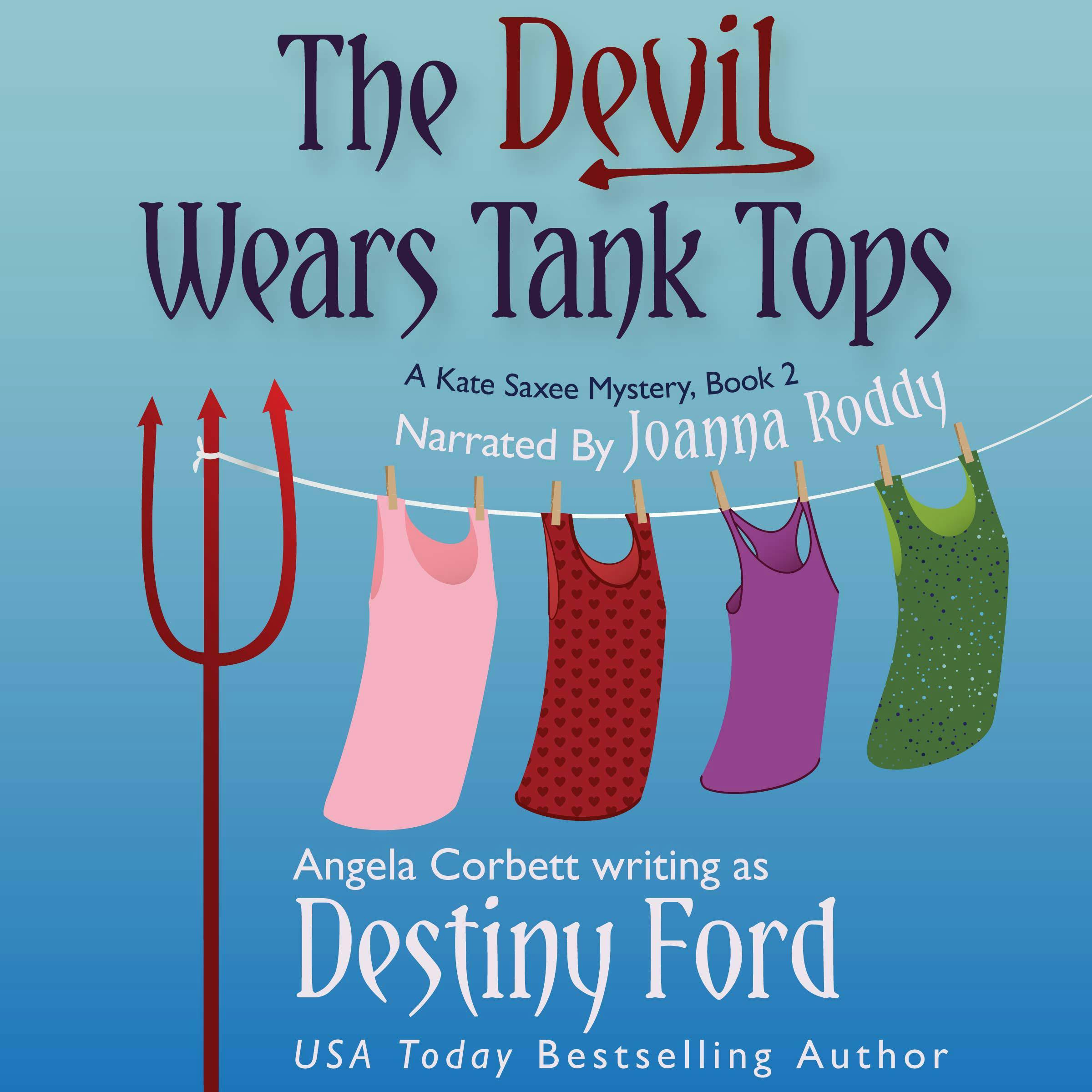 The Devil Wears Tank Tops - Angela Corbett, Destiny Ford