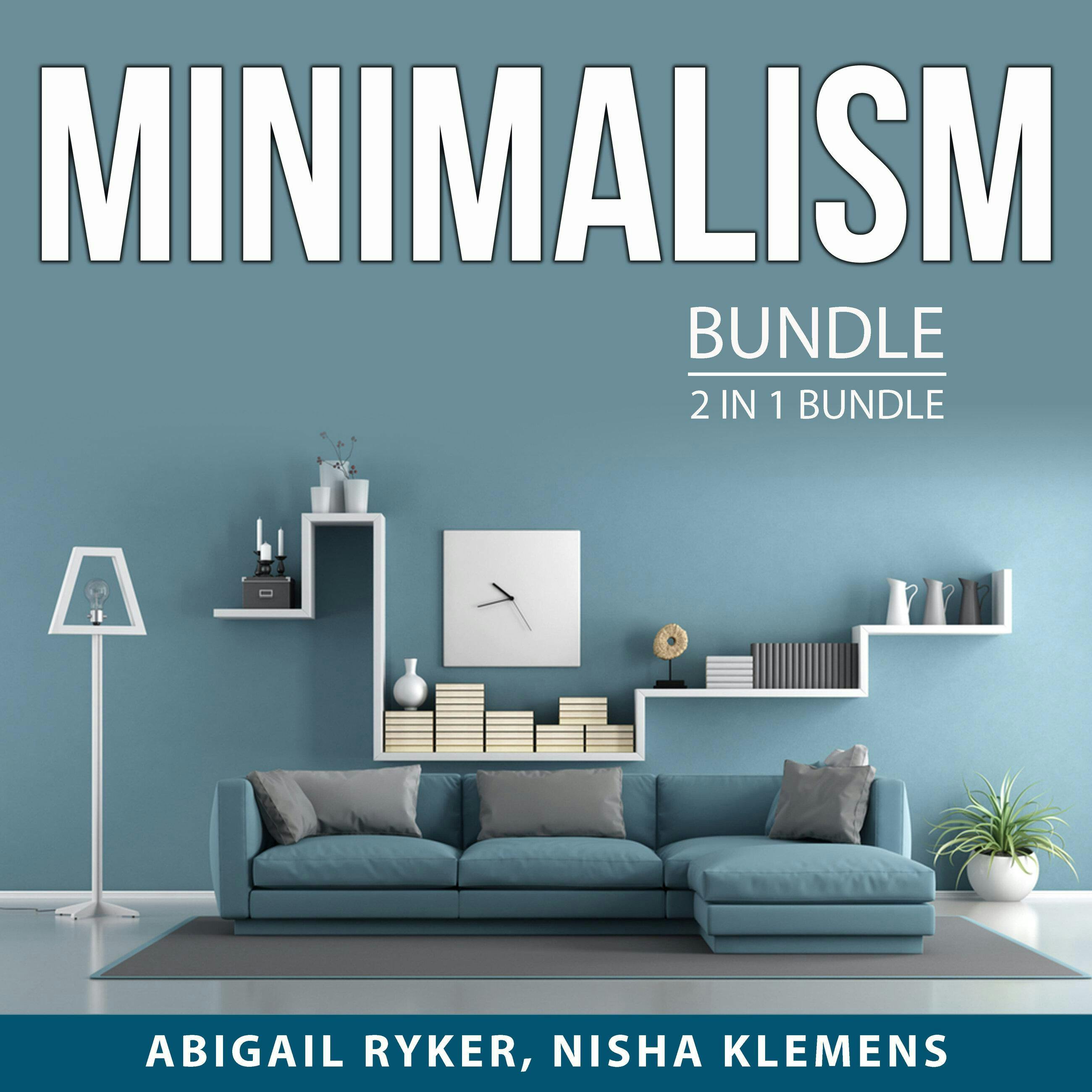 Minimalism Bundle, 2 in 1 Bundle: Declutter Your Life and Minimalist Life - undefined
