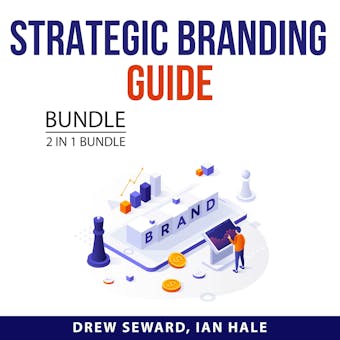 Strategic Branding Guide Bundle, 2 in 1 Bundle: Branding Strategy and Branding Power