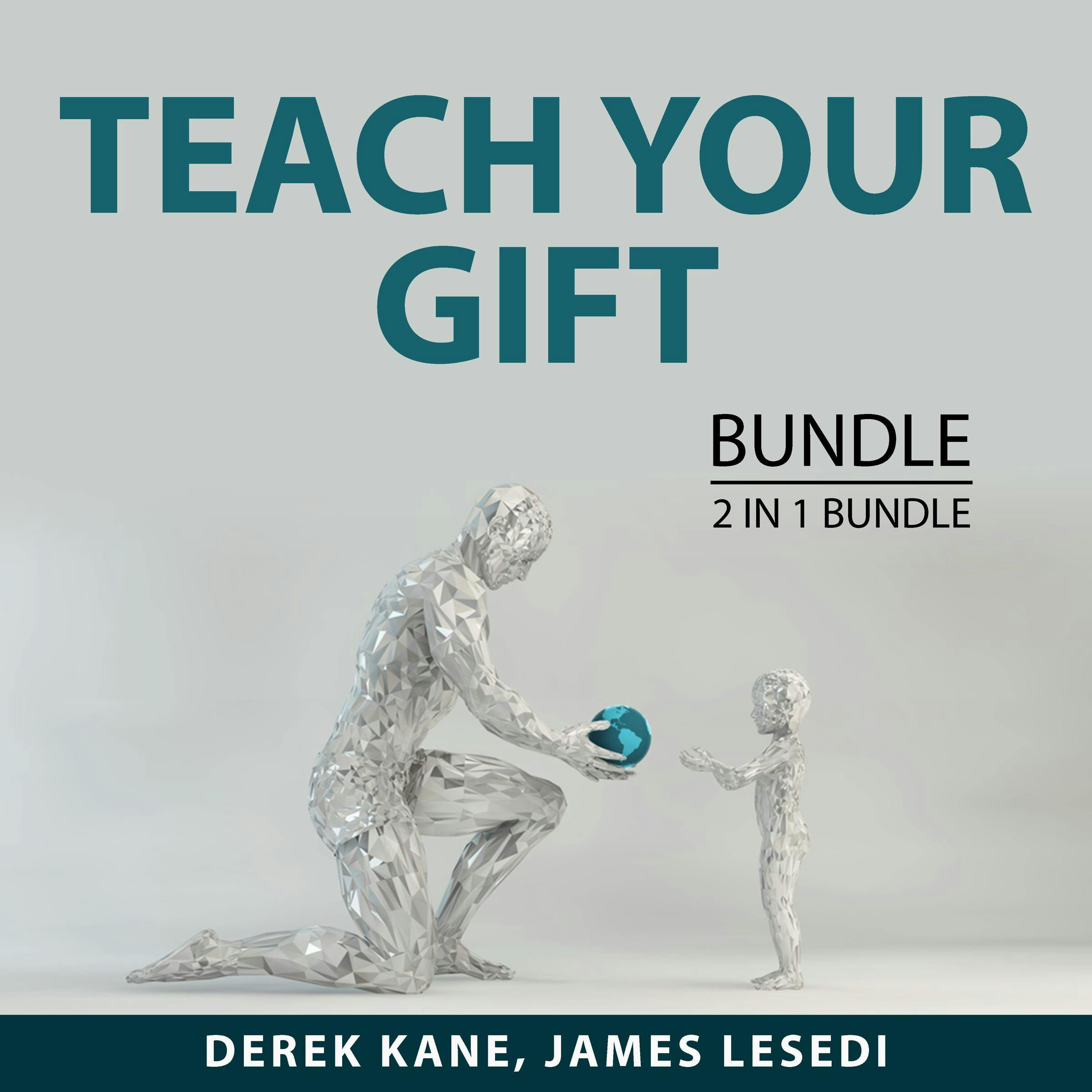 Teach Your Gift Bundle, 2 IN 1 Bundle: The Life Coaching and The Prosperous Coach - James Lesedi, Derek Kane