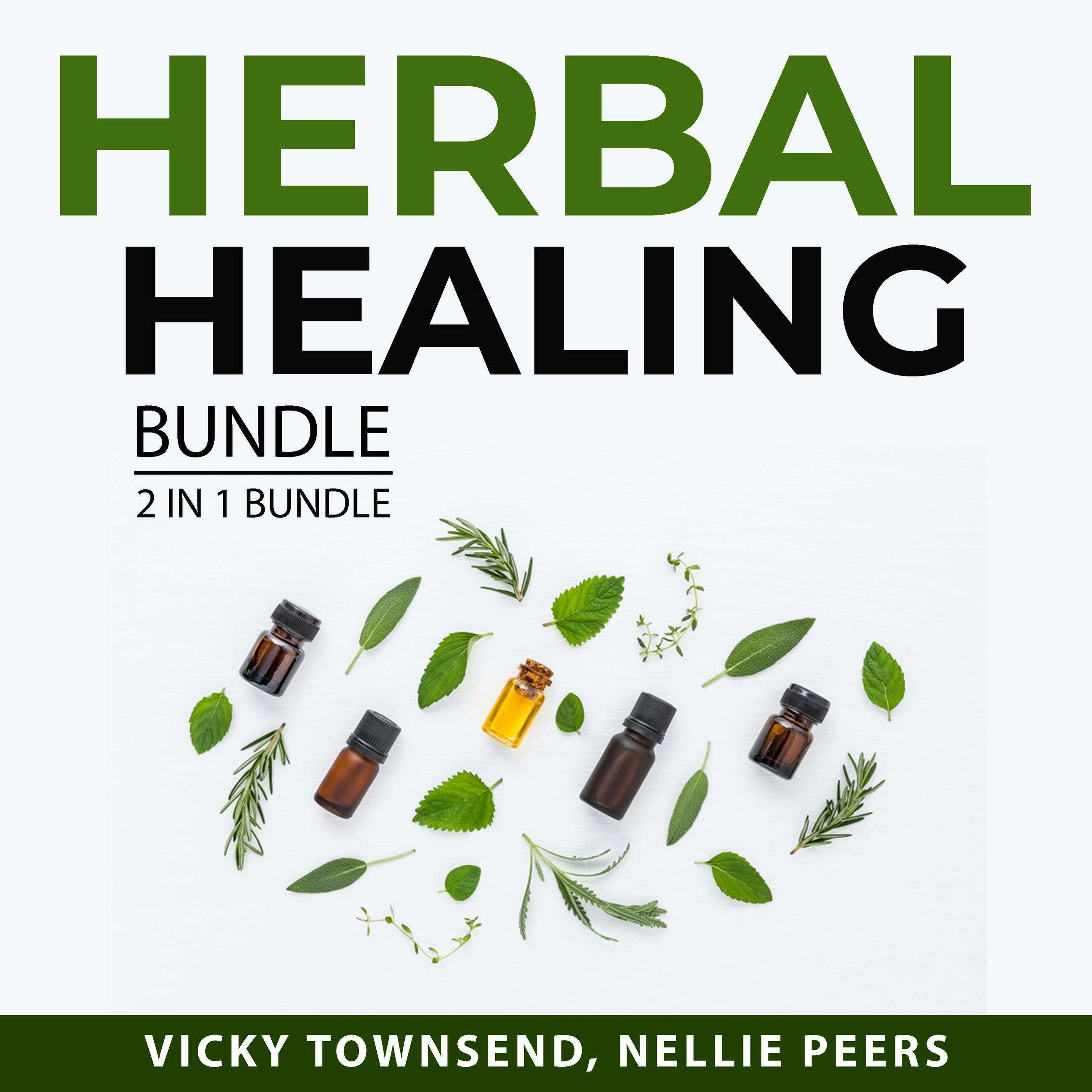 Herbal Healing Bundle, 2 in 1 Bundle: Medicinal Plants Handbook and The Alternative Choice - undefined