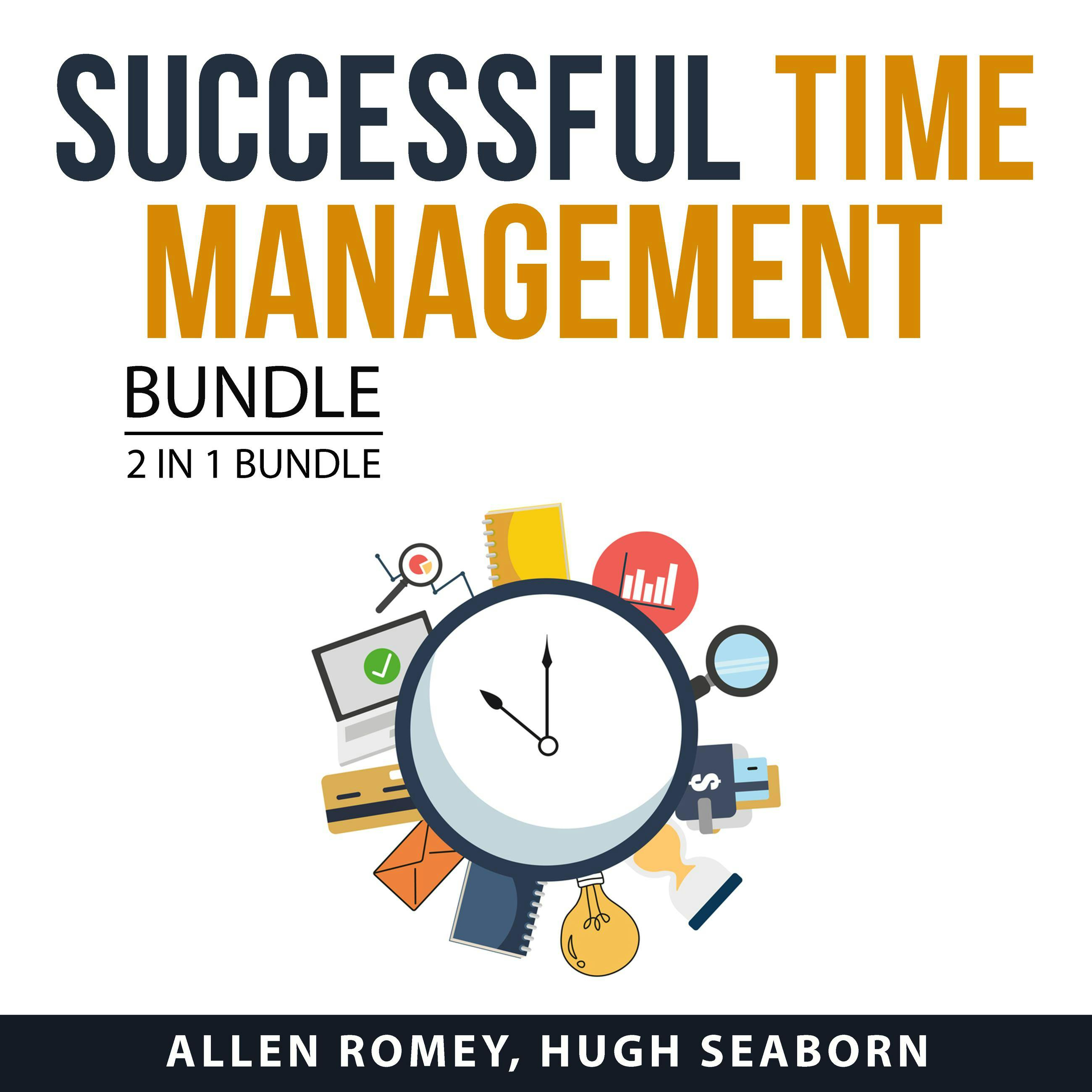 Successful Time Management Bundle, 2 in 1 Bundle: Time Management Strategies, Greater Time Management - undefined