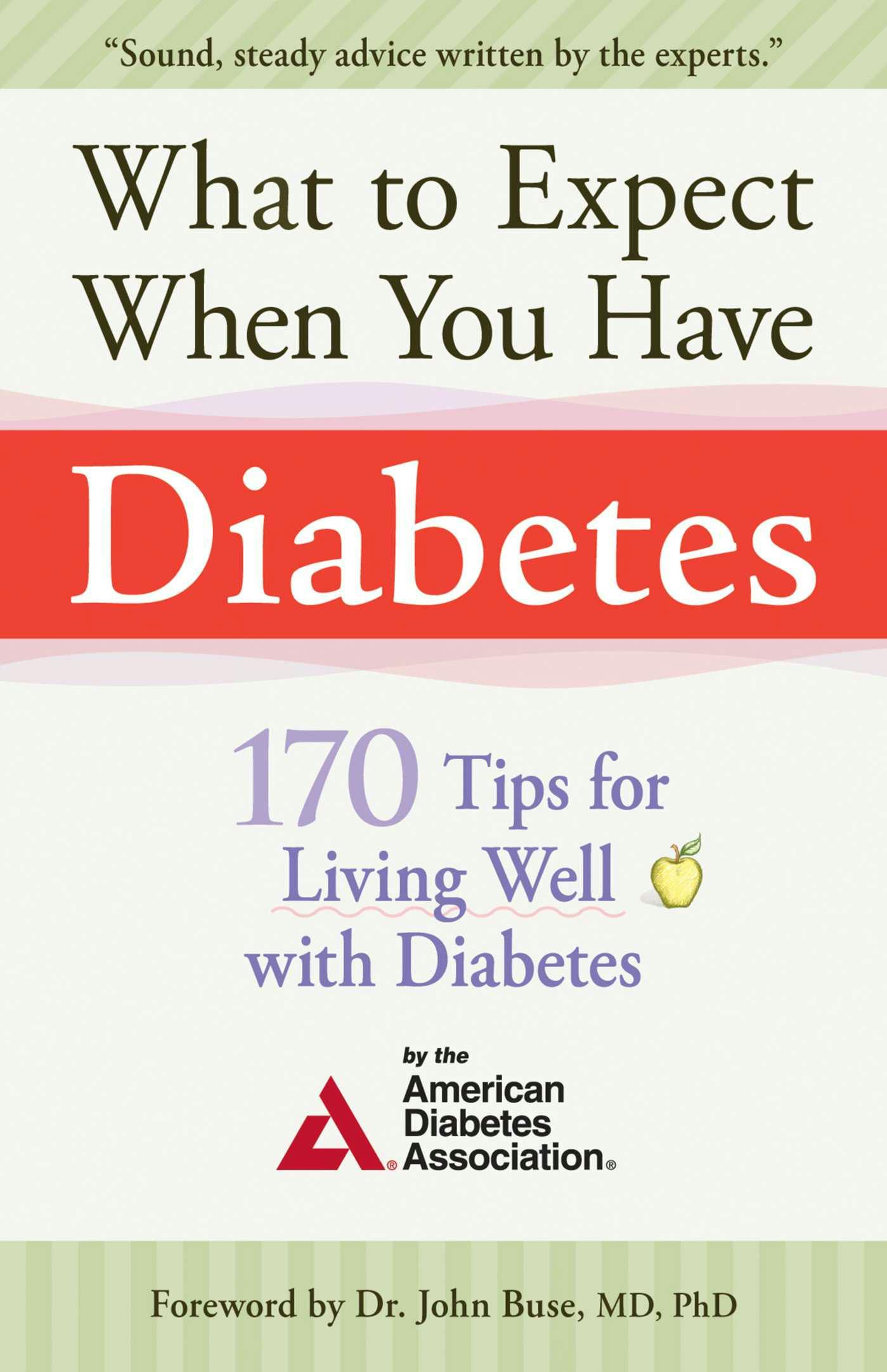 What to Expect When You Have Diabetes: 170 Tips For Living Well With Diabetes - American Diabetes Associa