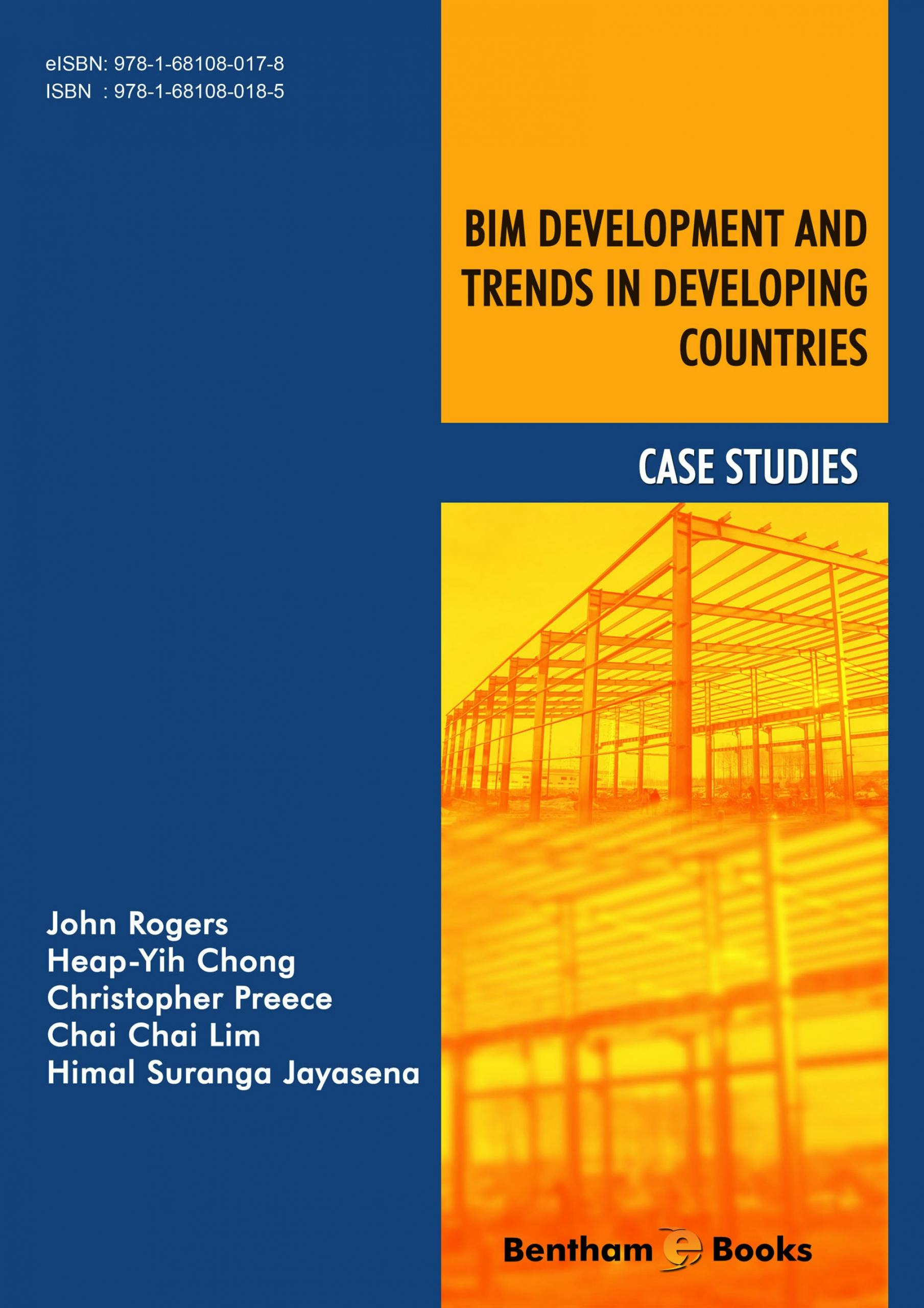 BIM Development and Trends in Developing Countries: Case Studies - John Rogers, Heap-Yih Chong, Himal Suranga Jayasena