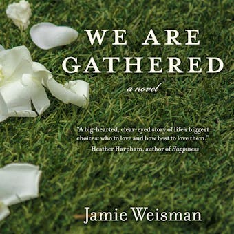 We Are Gathered: A Novel